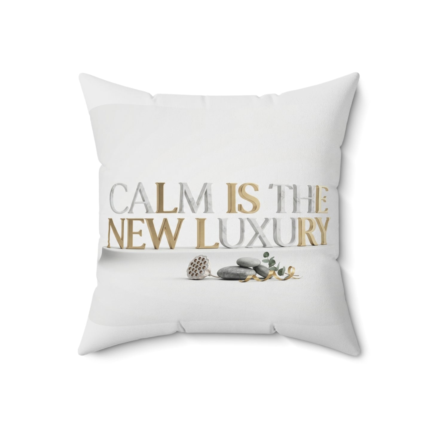 Calm Is The New Luxury Decorative Pillow — Spa-Inspired Zen Home Accent