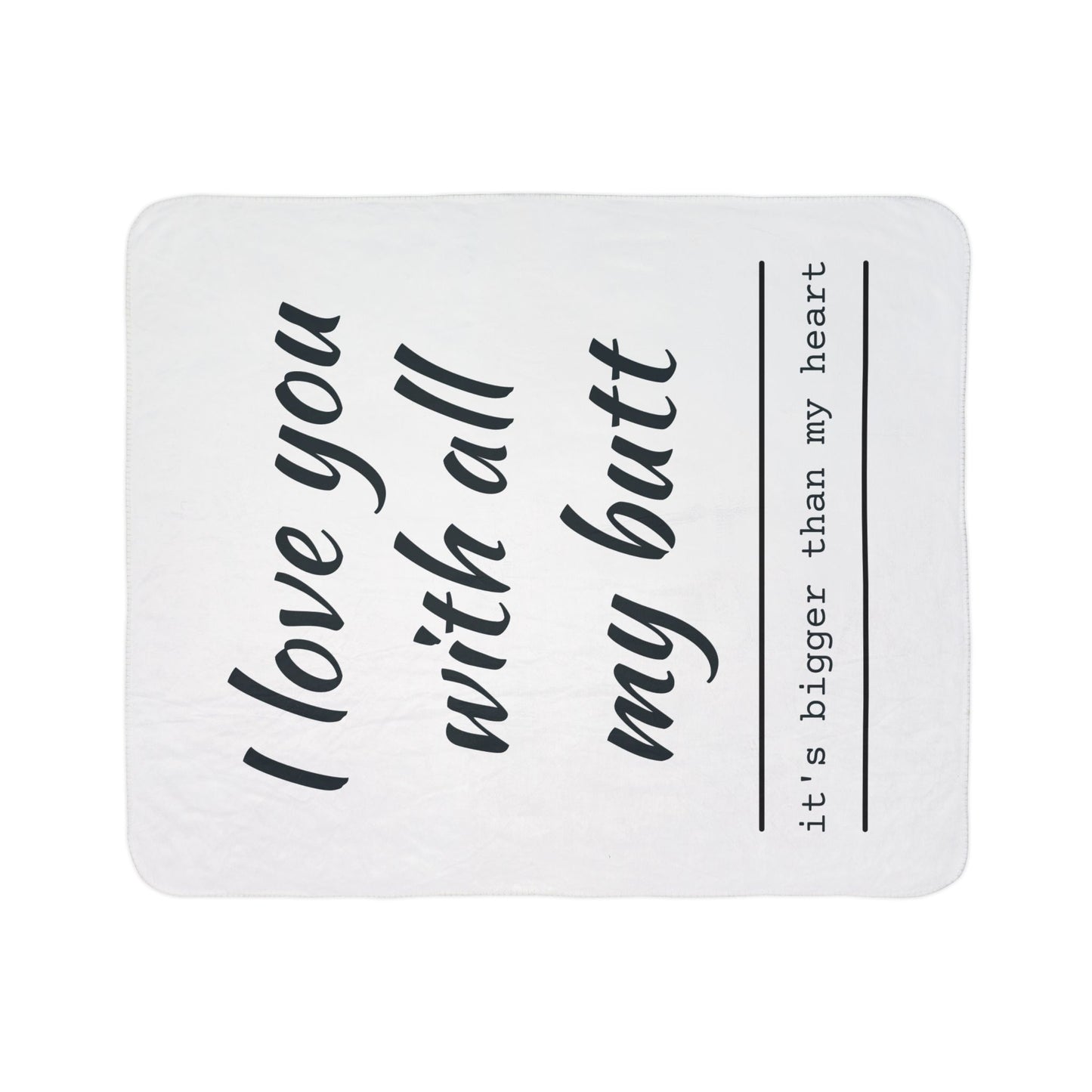 Sherpa Blanket — "I Love You With All My Butt" Funny Valentine Cozy Throw