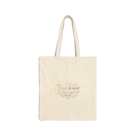 Tote Bag Cristã Personalizada – "A Sua Bênção Chegará Hoje" | Inspirada na Mensagem de Valnice Vanessa
