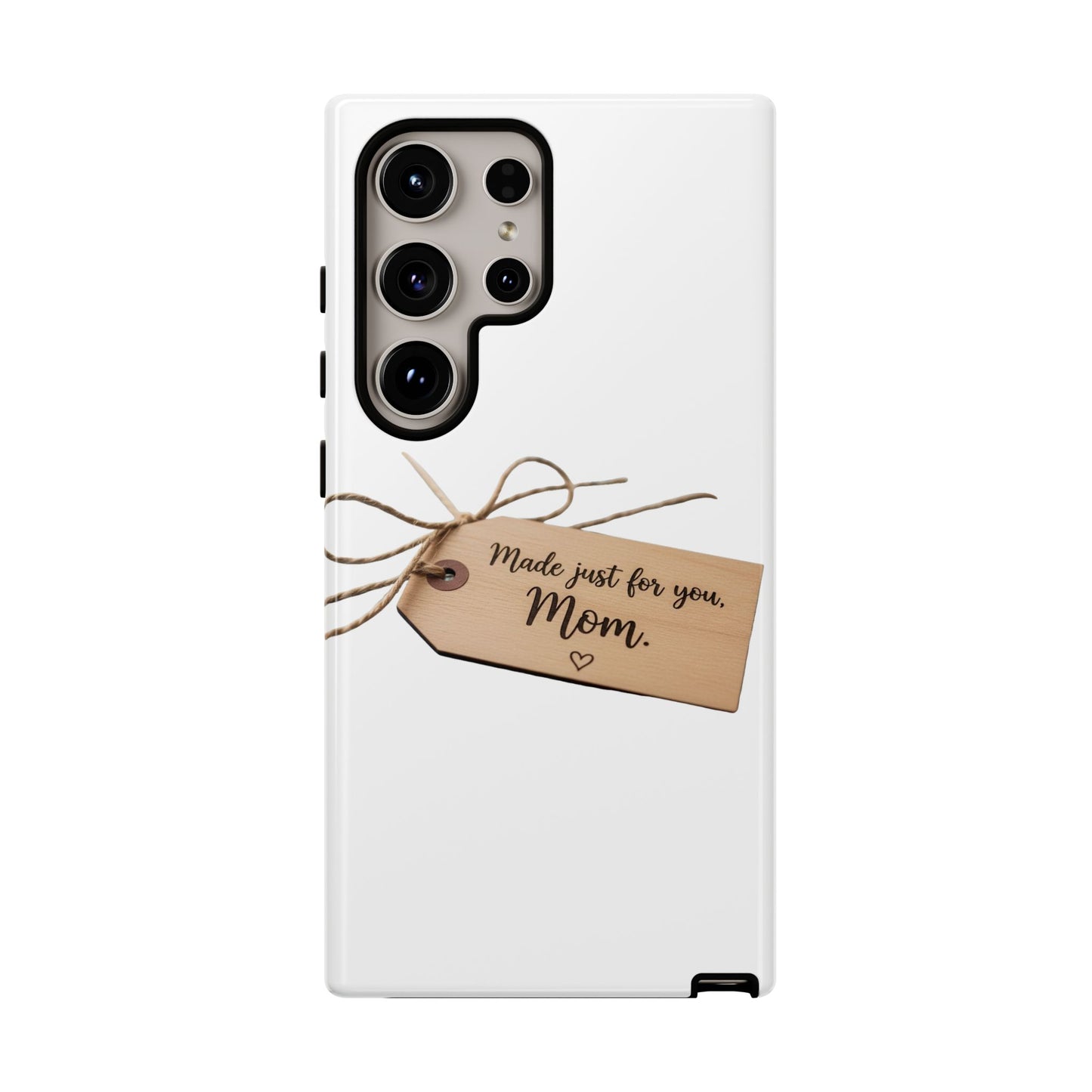 Mom Gift Phone Case — "Made Just for You, Mom" Tough Protective Cover