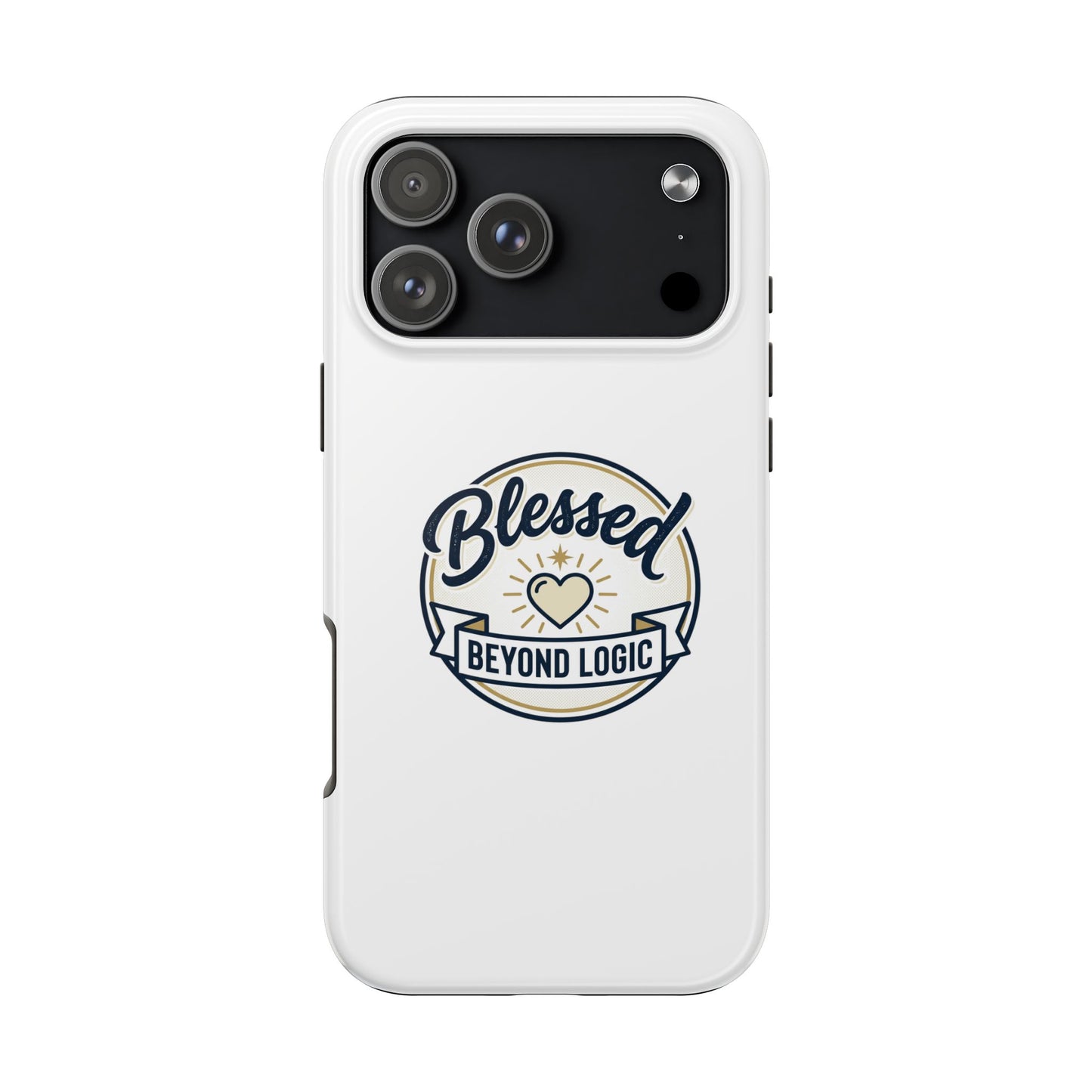 Blessed Beyond Logic Tough Phone Case — Inspirational Christian Phone Cover