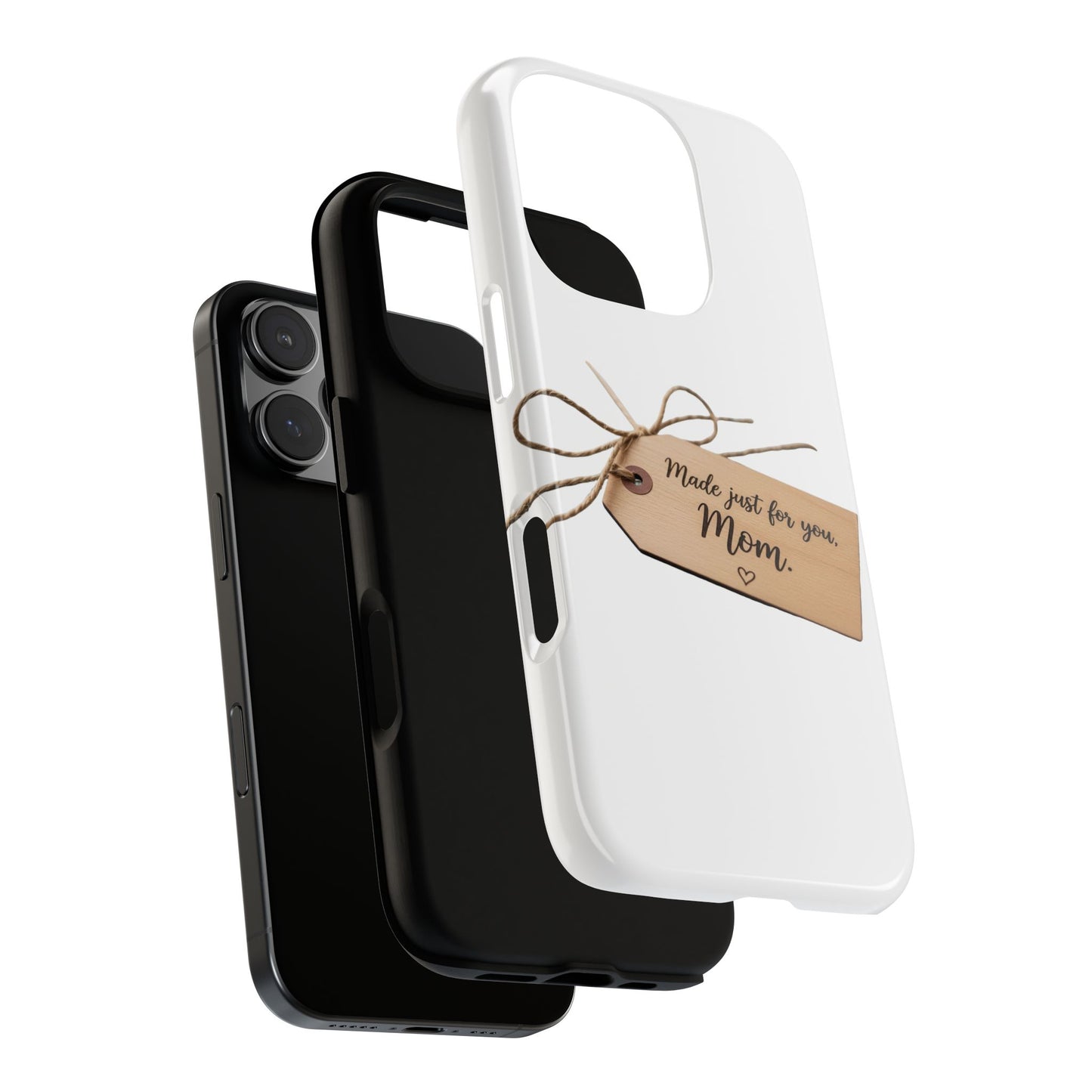 Mom Gift Phone Case — "Made Just for You, Mom" Tough Protective Cover