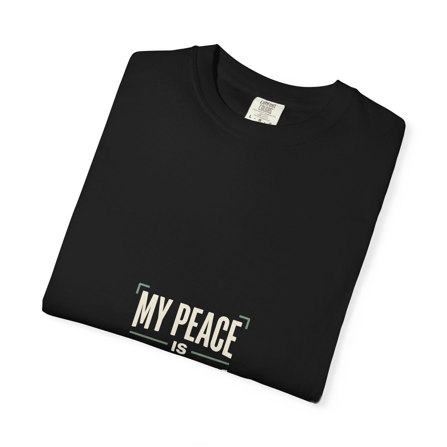 My Peace Is Non-Negotiable T-shirt