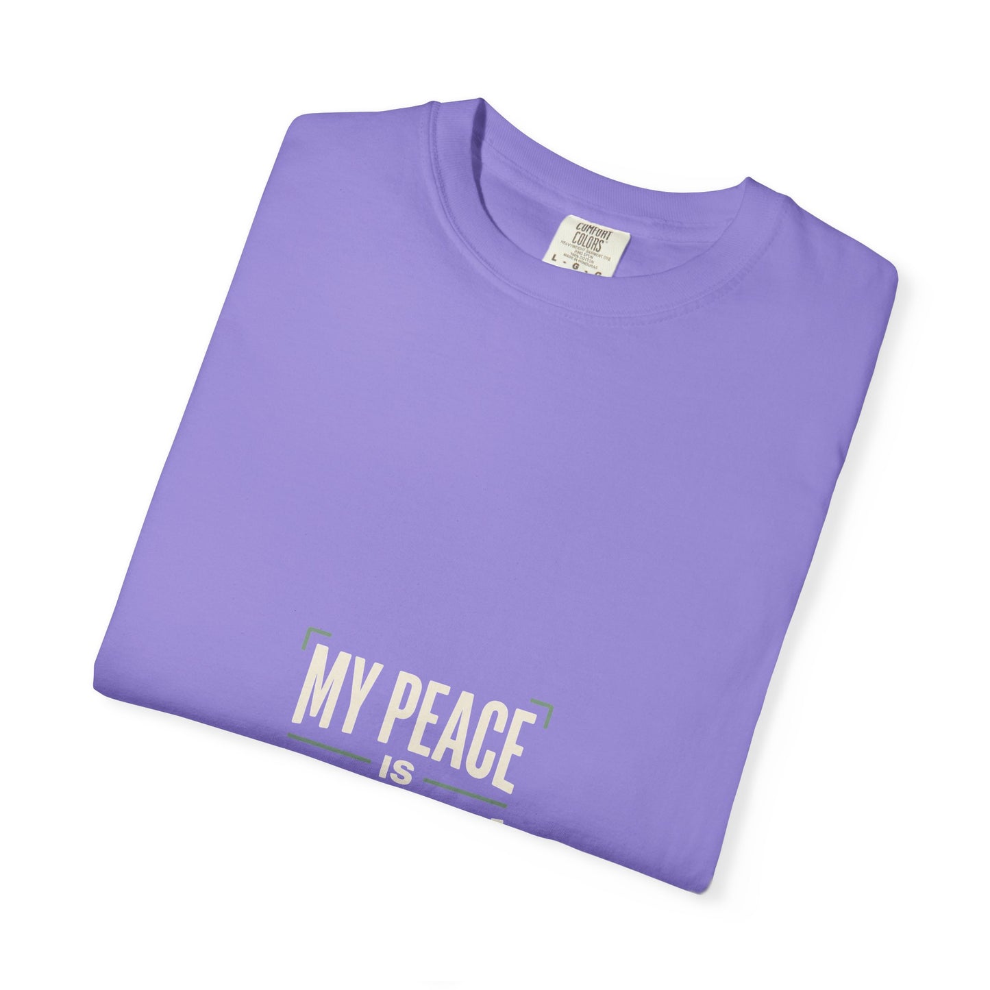My Peace Is Non-Negotiable T-shirt