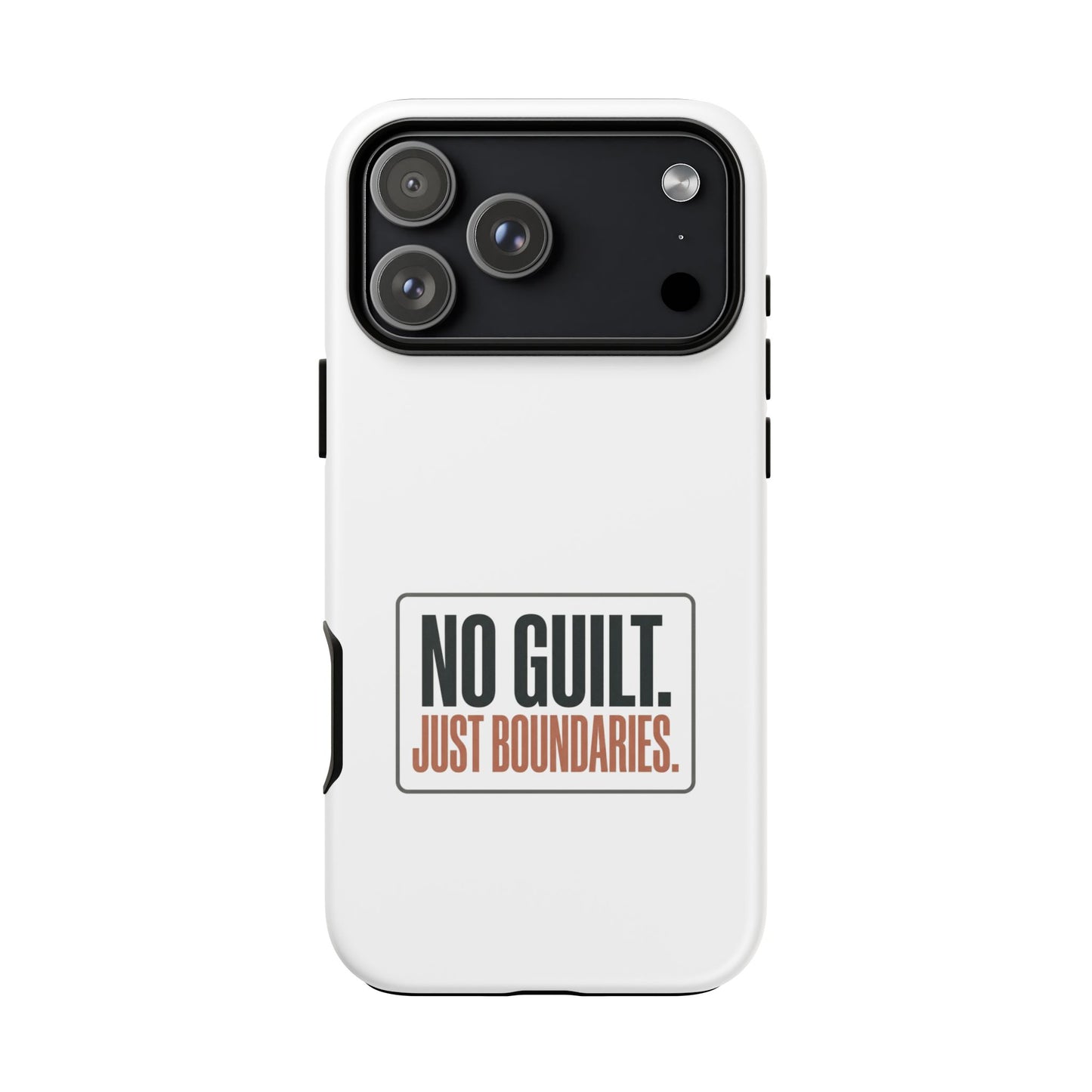 Phone Case — “No Guilt. Just Boundaries.” Motivational Protective Case