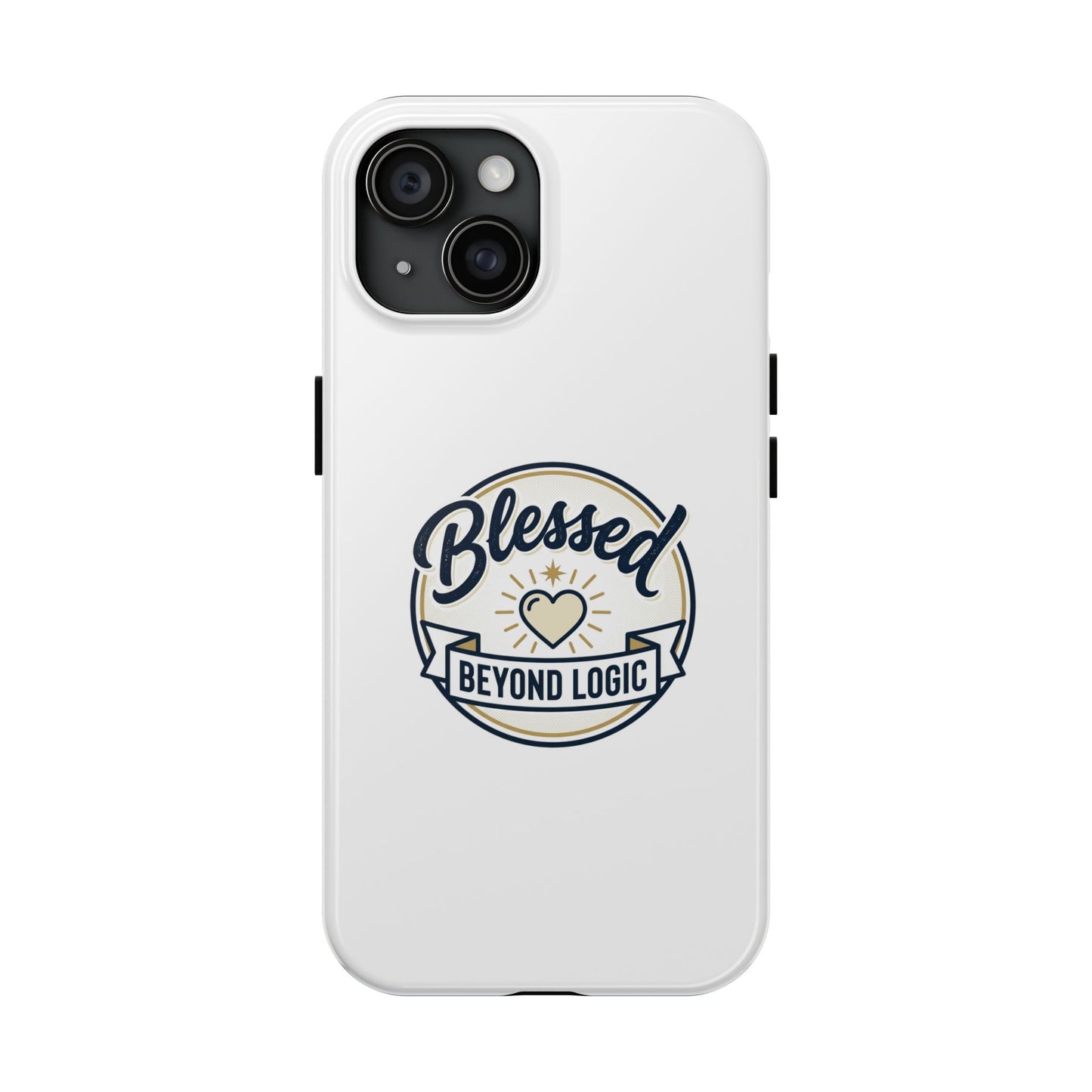 Blessed Beyond Logic Tough Phone Case — Inspirational Christian Phone Cover
