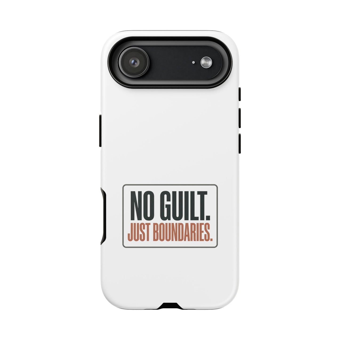 Phone Case — “No Guilt. Just Boundaries.” Motivational Protective Case