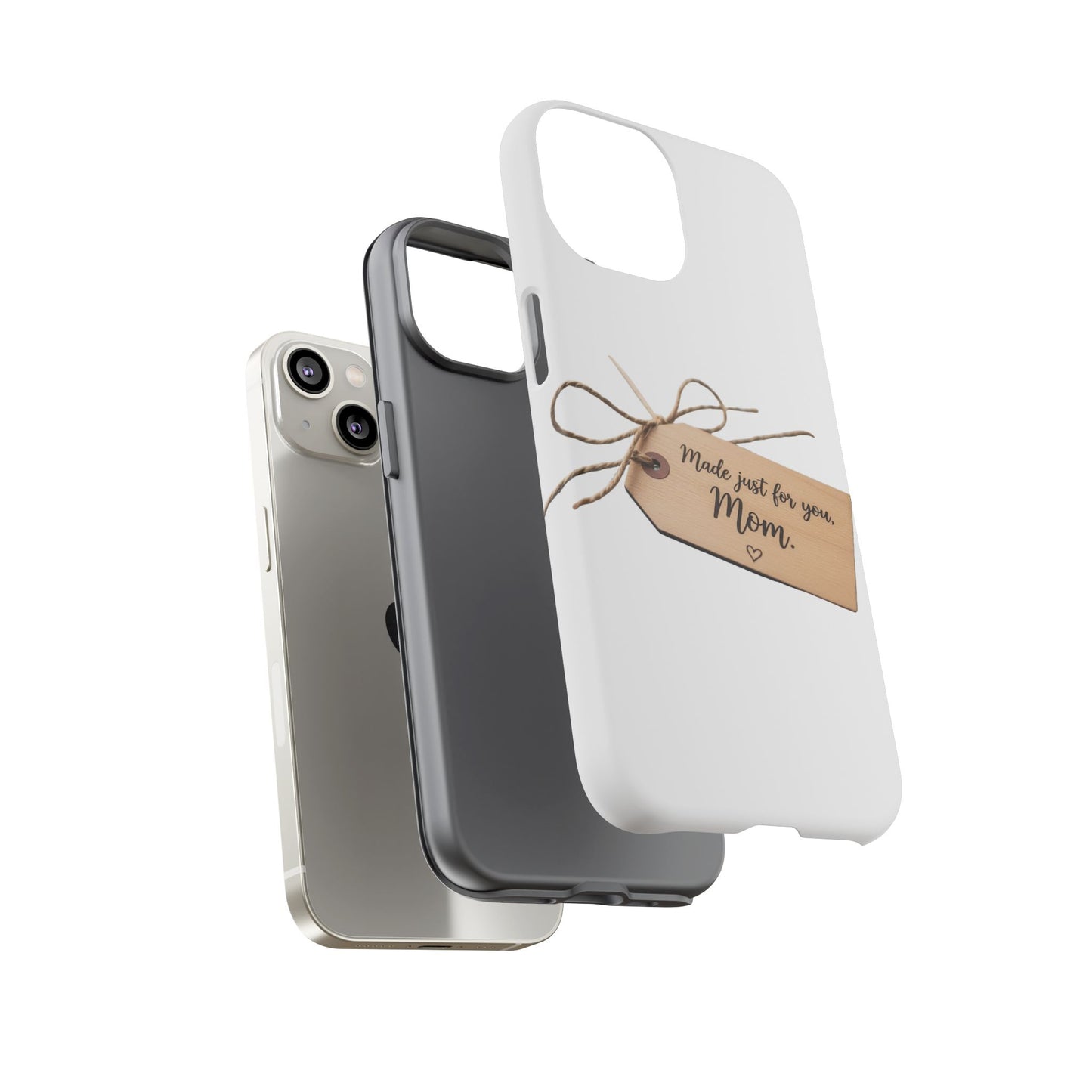 Mom Gift Phone Case — "Made Just for You, Mom" Tough Protective Cover