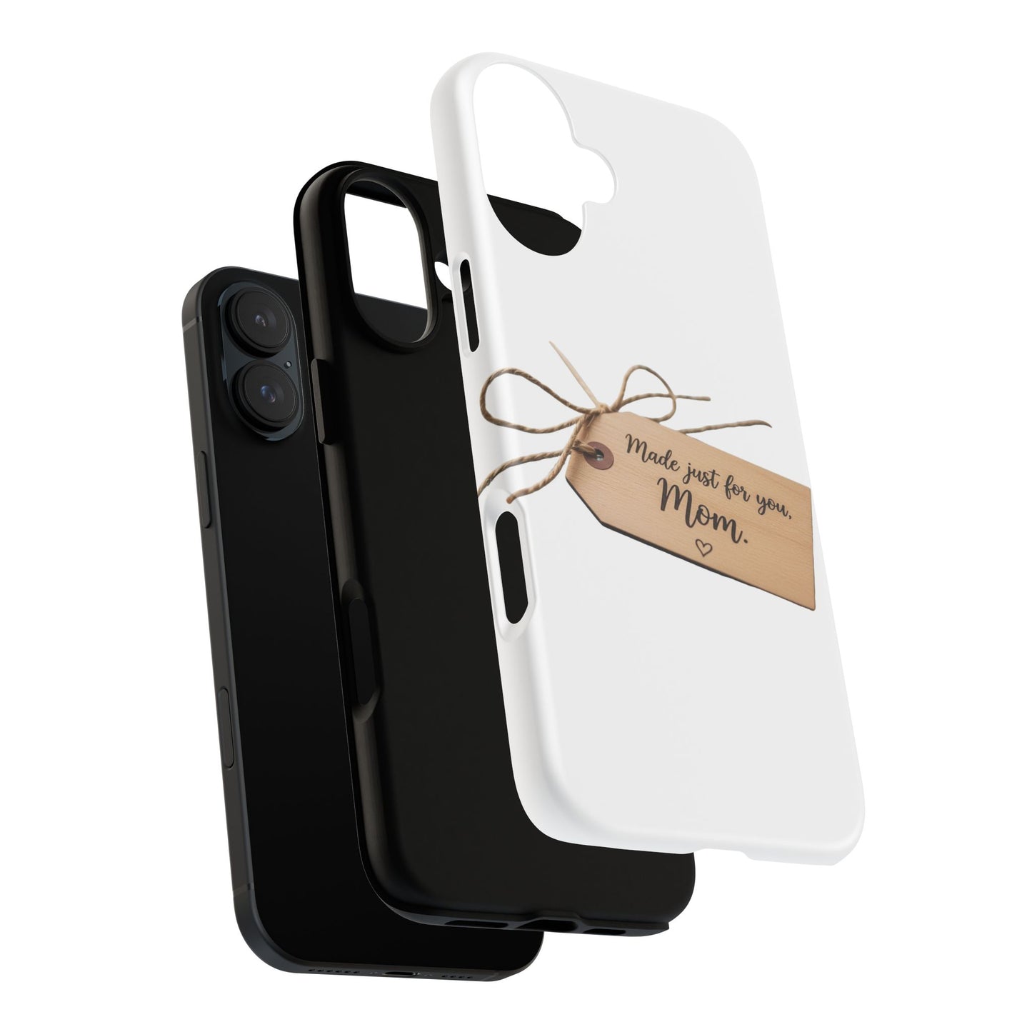 Mom Gift Phone Case — "Made Just for You, Mom" Tough Protective Cover