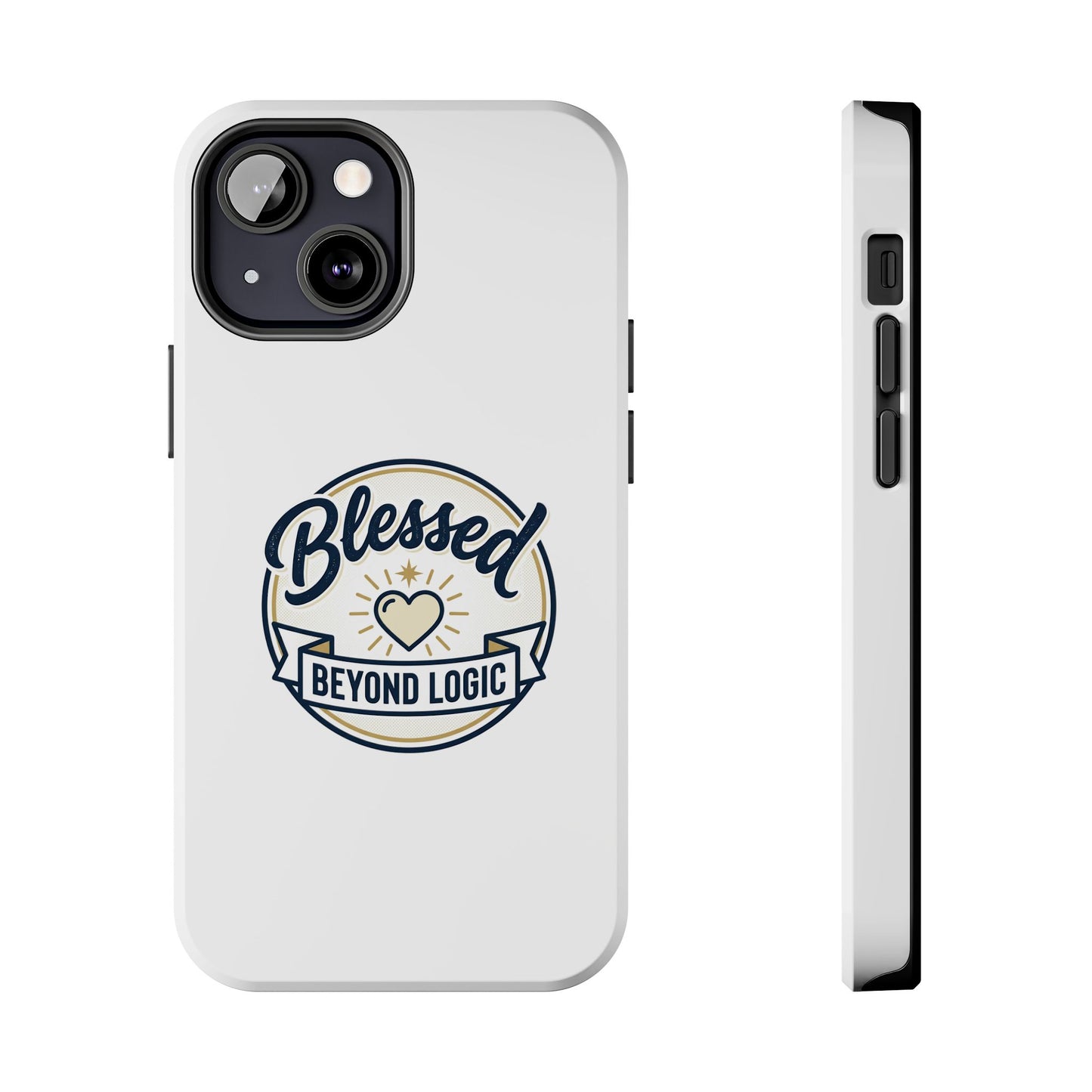 Blessed Beyond Logic Tough Phone Case — Inspirational Christian Phone Cover