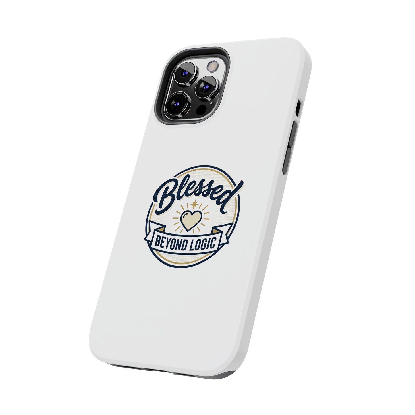 Blessed Beyond Logic Tough Phone Case — Inspirational Christian Phone Cover