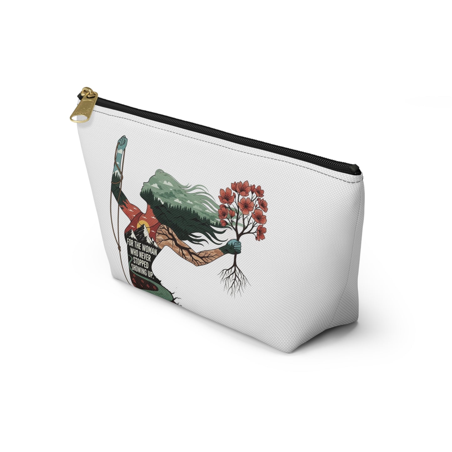 Accessory Pouch — "For the Woman Who Never Stopped Showing Up" Floral Warrior Makeup Bag