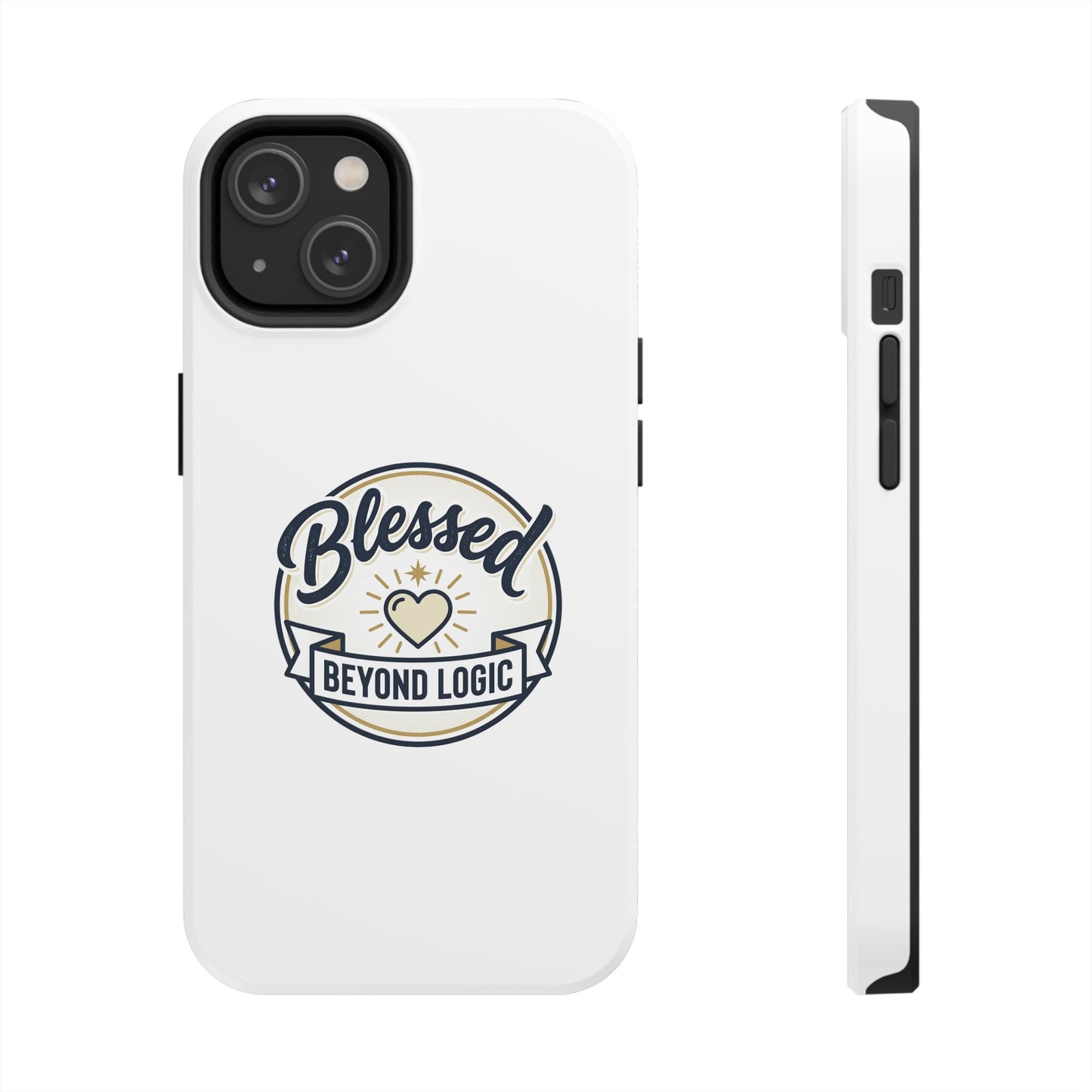 Blessed Beyond Logic Tough Phone Case — Inspirational Christian Phone Cover