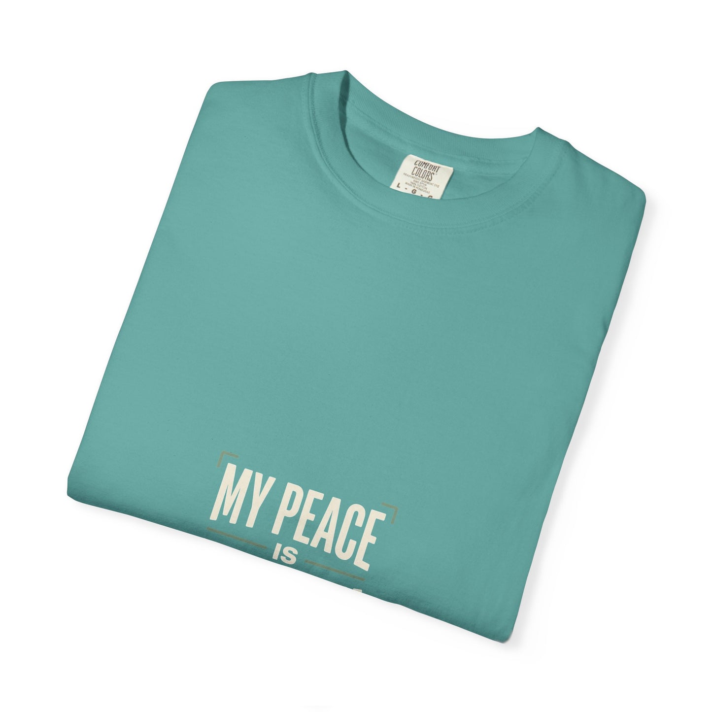 My Peace Is Non-Negotiable T-shirt