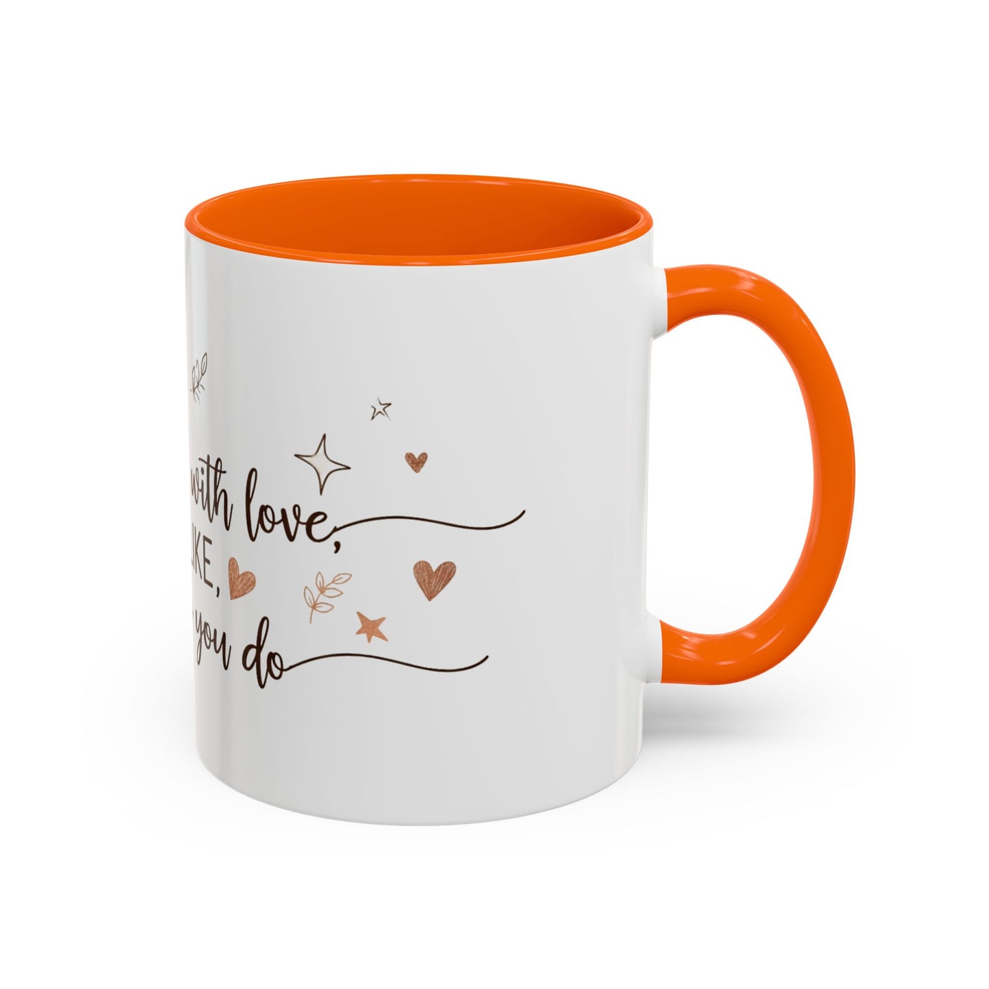 Personalized Accent Coffee Mug — “Just Like Everything You Do”