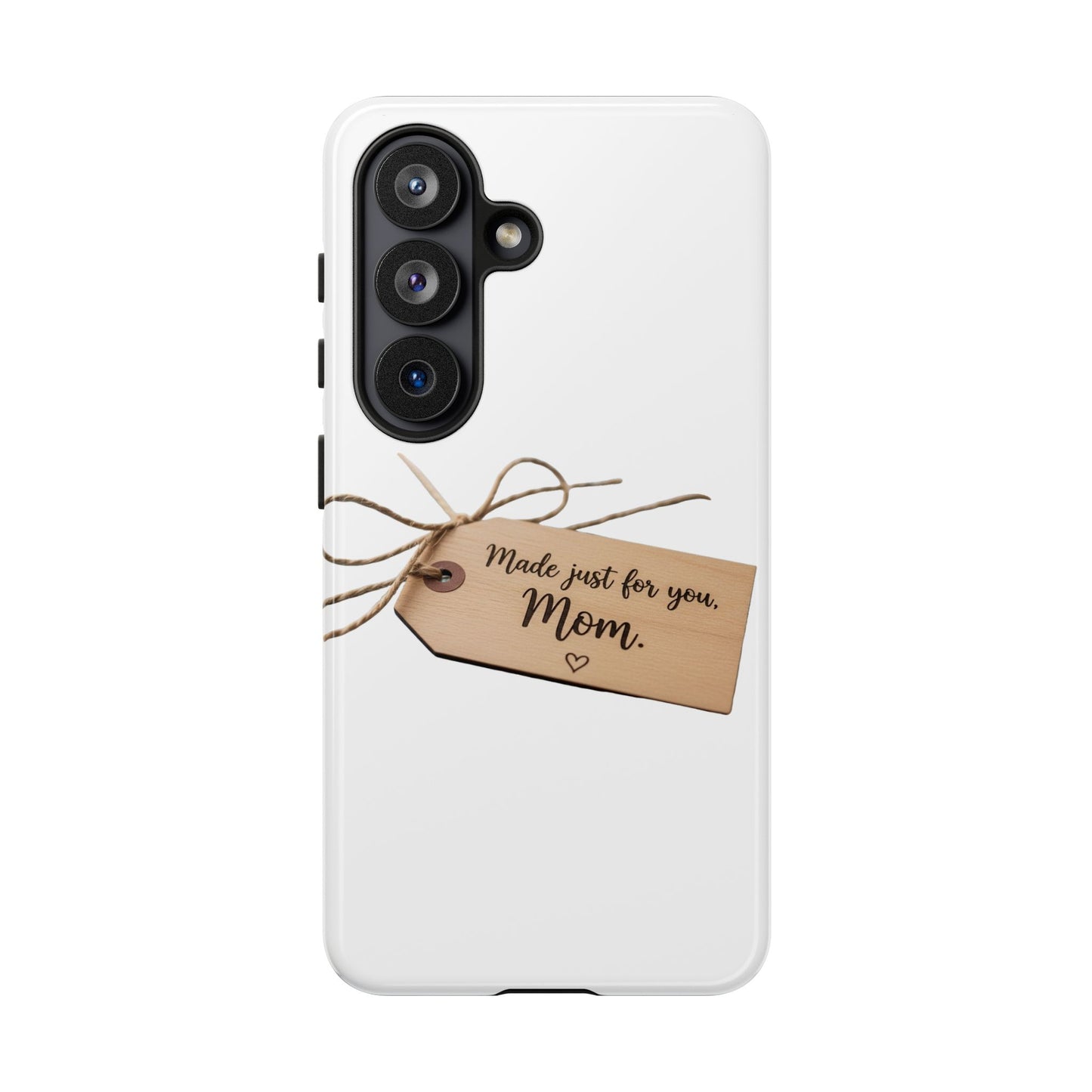 Mom Gift Phone Case — "Made Just for You, Mom" Tough Protective Cover