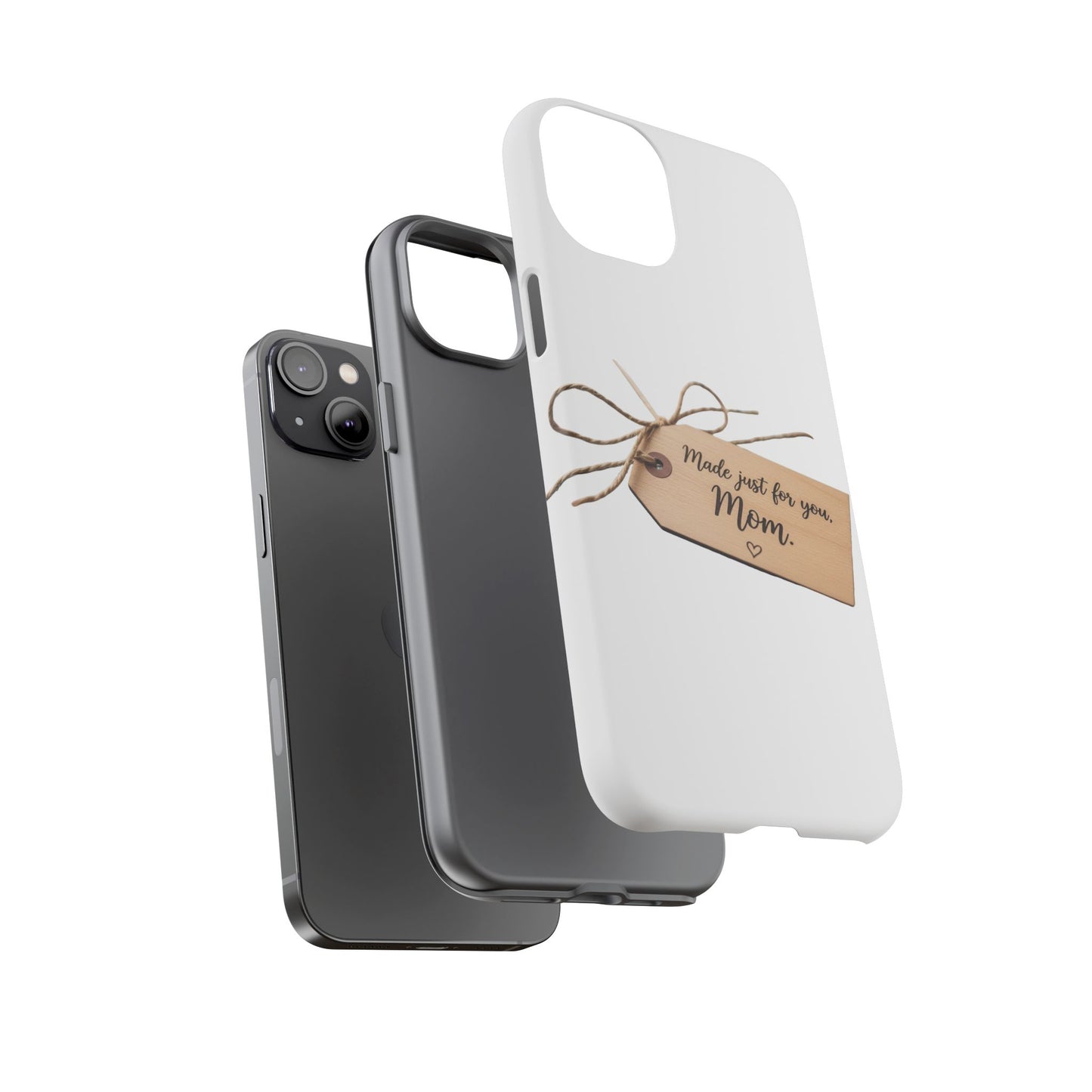 Mom Gift Phone Case — "Made Just for You, Mom" Tough Protective Cover