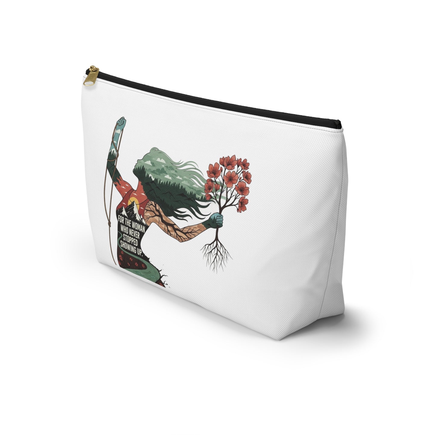 Accessory Pouch — "For the Woman Who Never Stopped Showing Up" Floral Warrior Makeup Bag