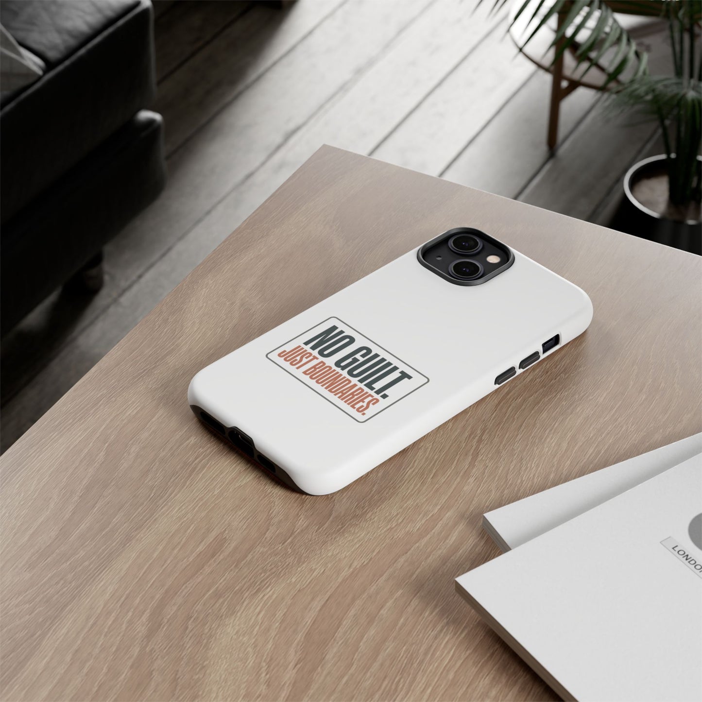 Phone Case — “No Guilt. Just Boundaries.” Motivational Protective Case