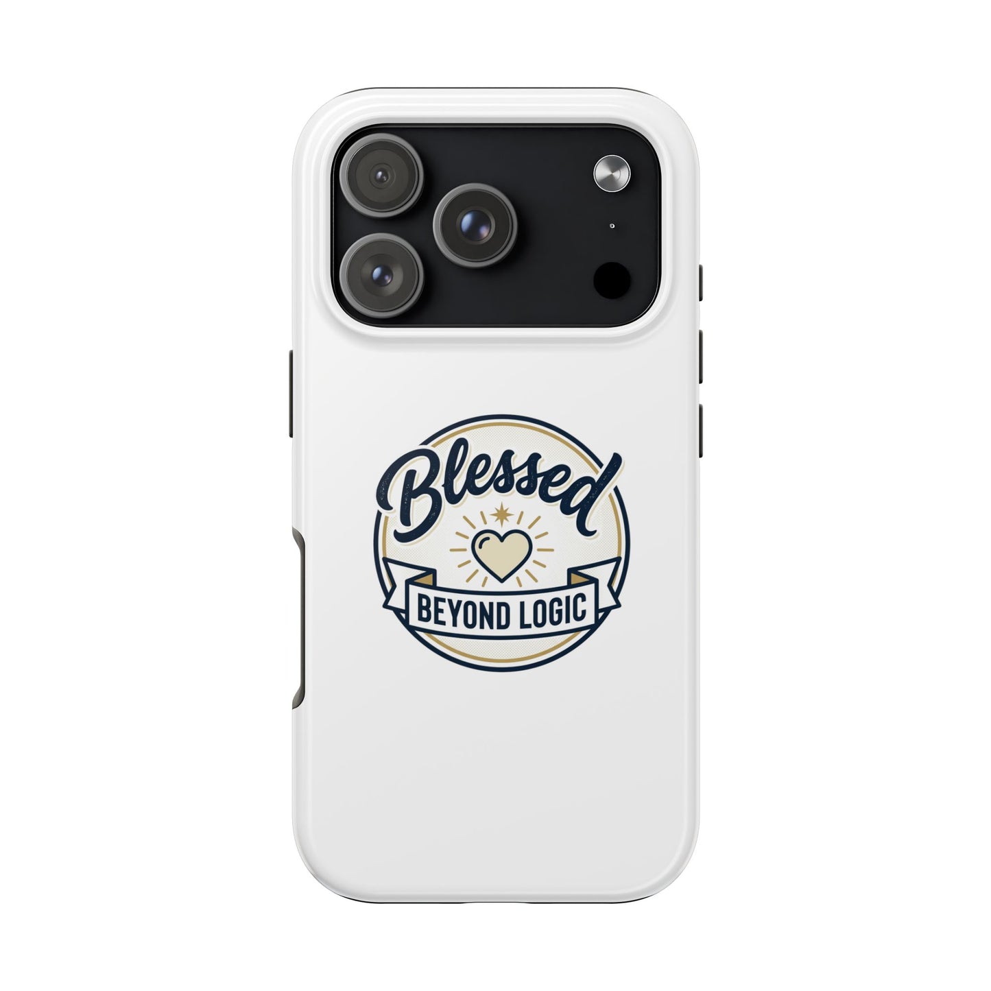 Blessed Beyond Logic Tough Phone Case — Inspirational Christian Phone Cover