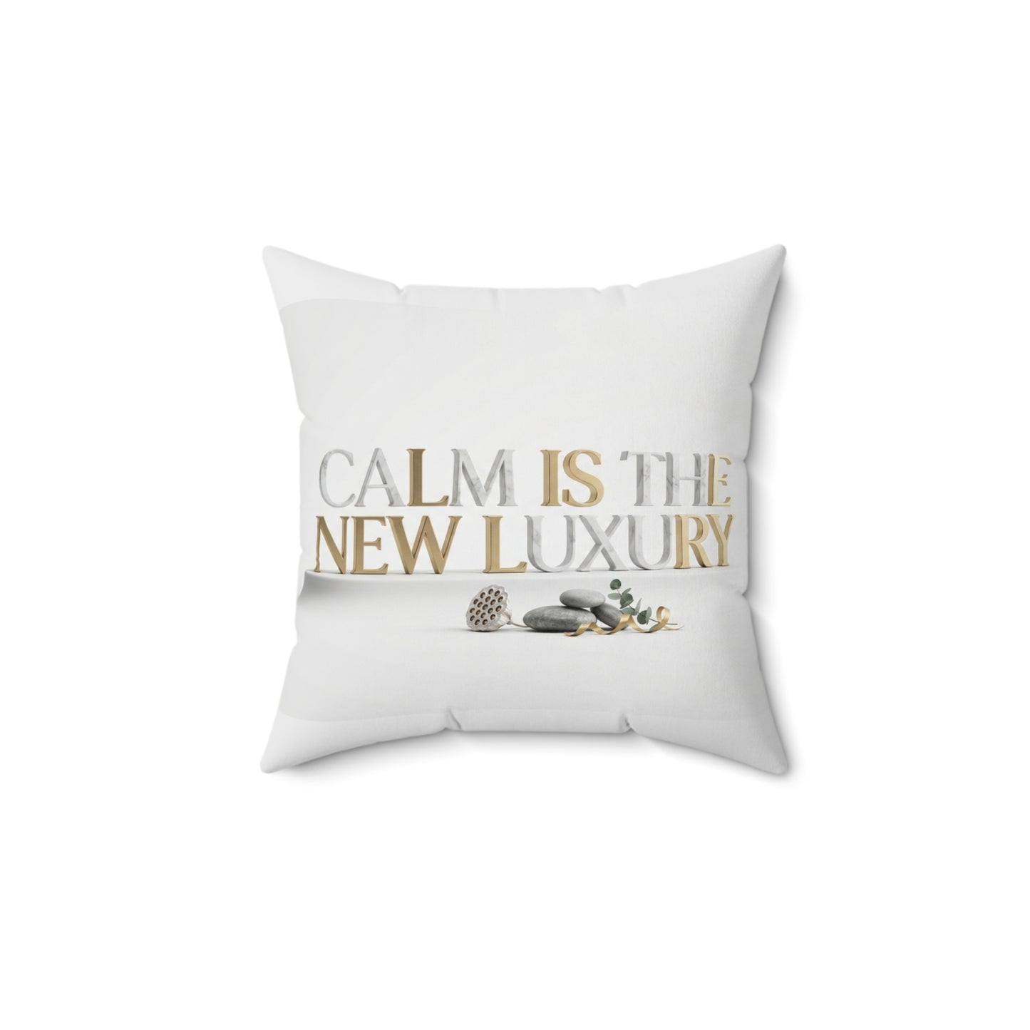 Calm Is The New Luxury Decorative Pillow — Spa-Inspired Zen Home Accent