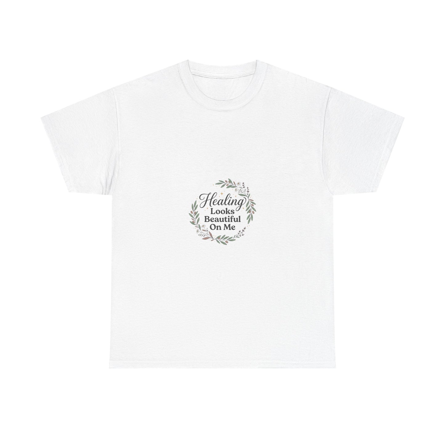 Healing Looks Beautiful On Me Tee