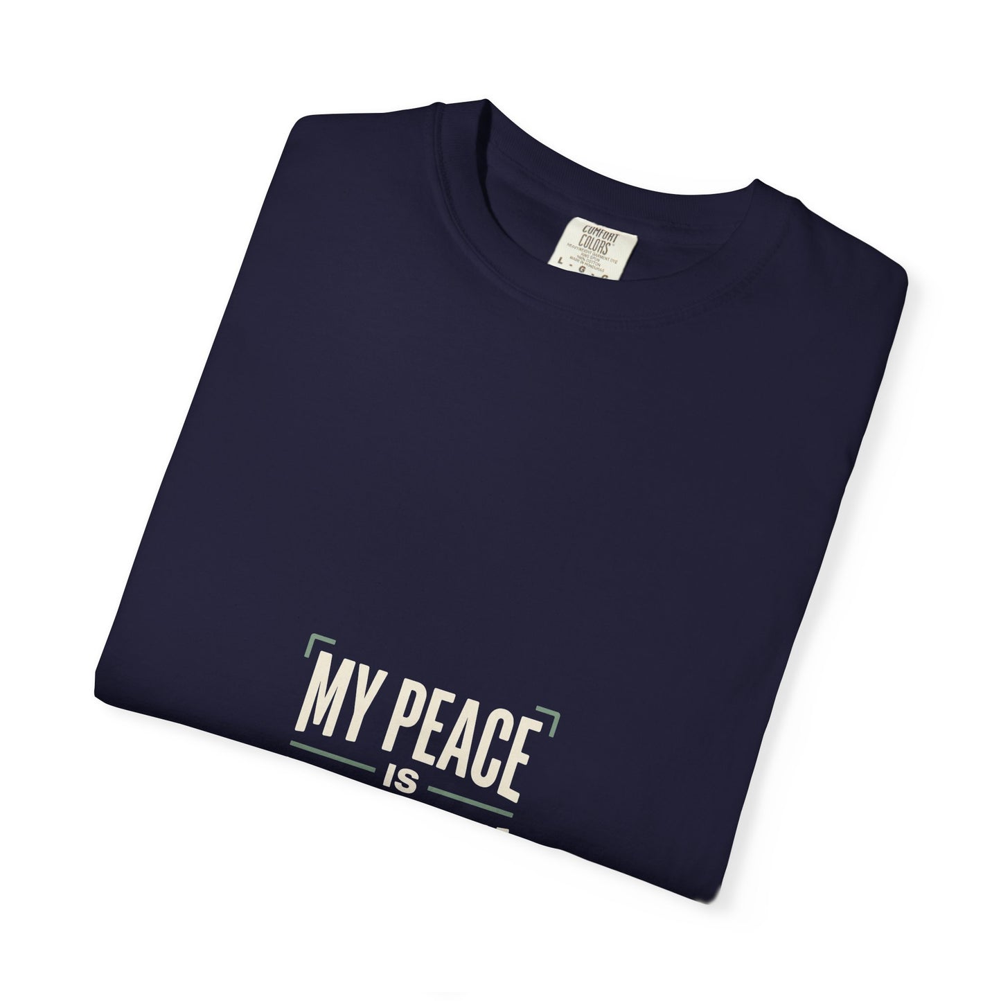 My Peace Is Non-Negotiable T-shirt