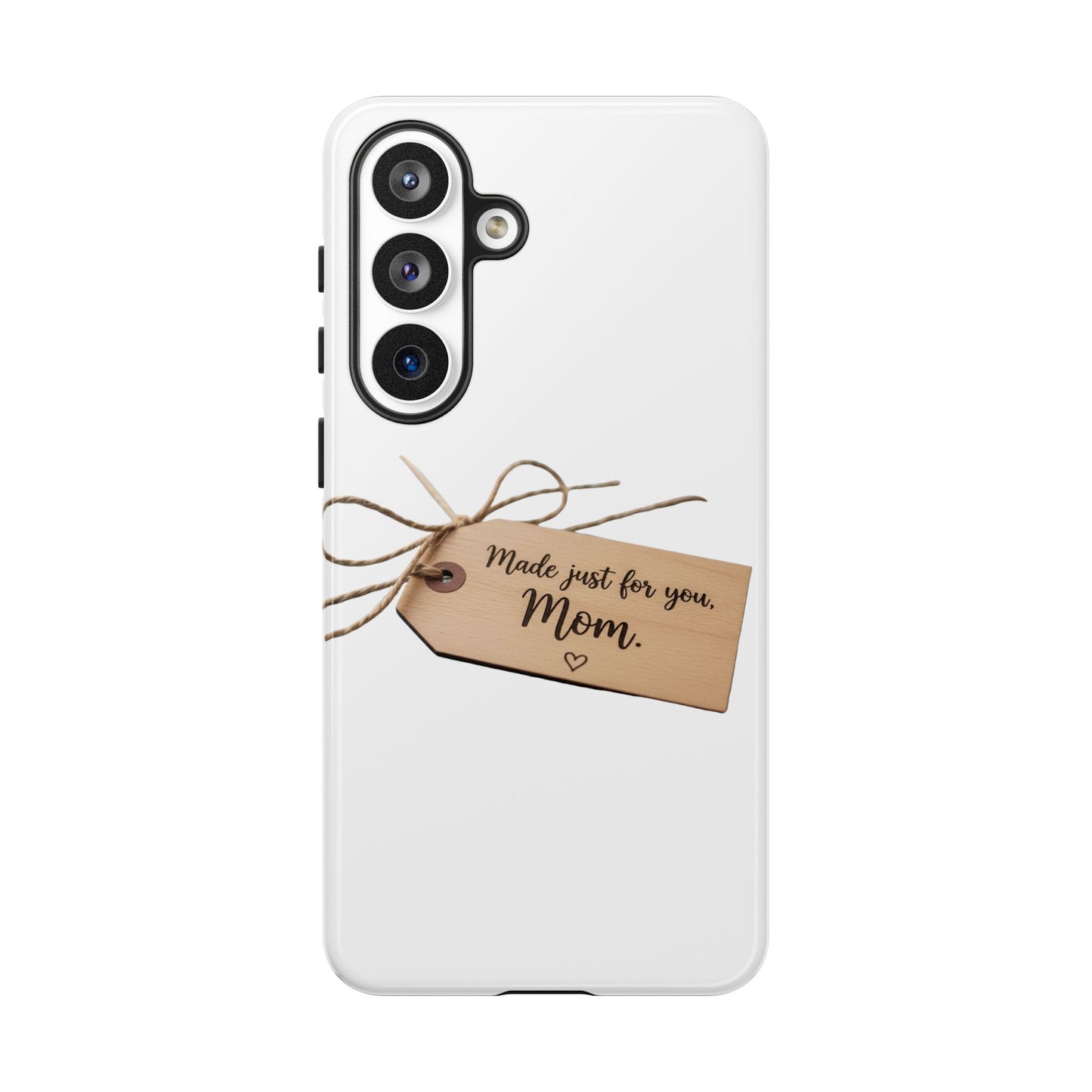 Mom Gift Phone Case — "Made Just for You, Mom" Tough Protective Cover