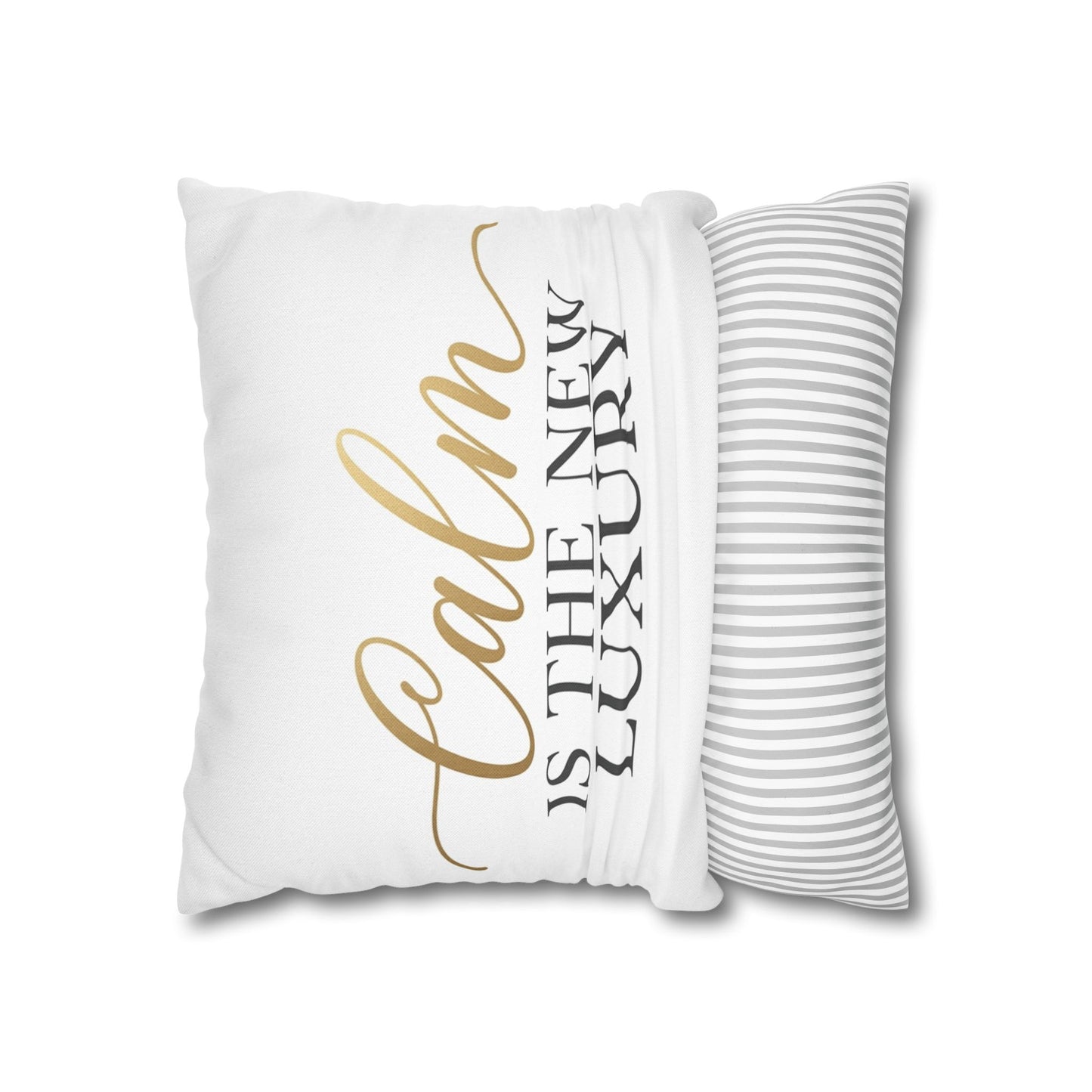 Calm Is the New Luxury Square Pillow — Decorative Throw Pillowcase