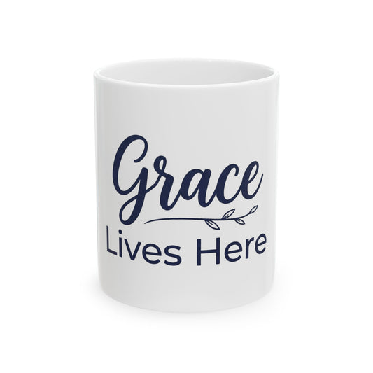Grace Lives Here Ceramic Mug — Inspirational Faith Coffee Cup (11oz & 15oz)