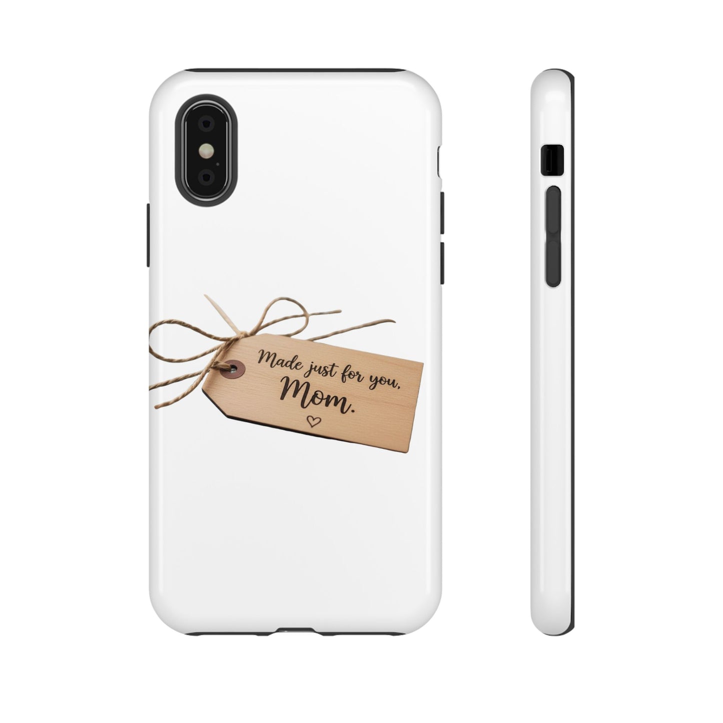 Mom Gift Phone Case — "Made Just for You, Mom" Tough Protective Cover