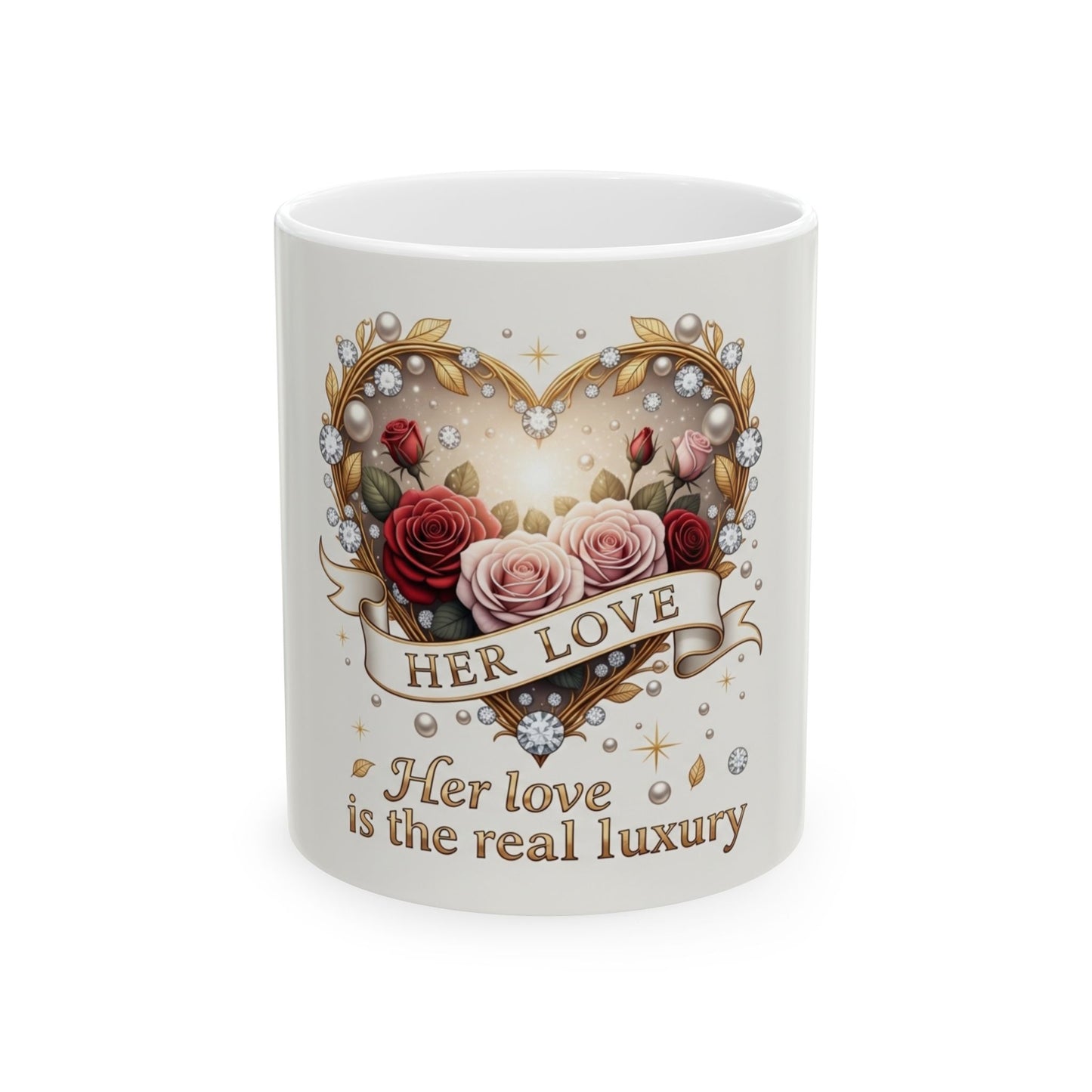 “Her Love Is the Real Luxury” Floral Heart Ceramic Mug (11oz/15oz)