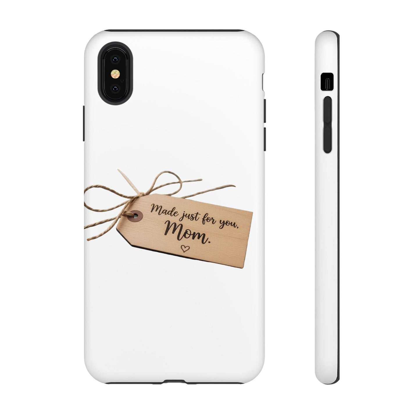 Mom Gift Phone Case — "Made Just for You, Mom" Tough Protective Cover
