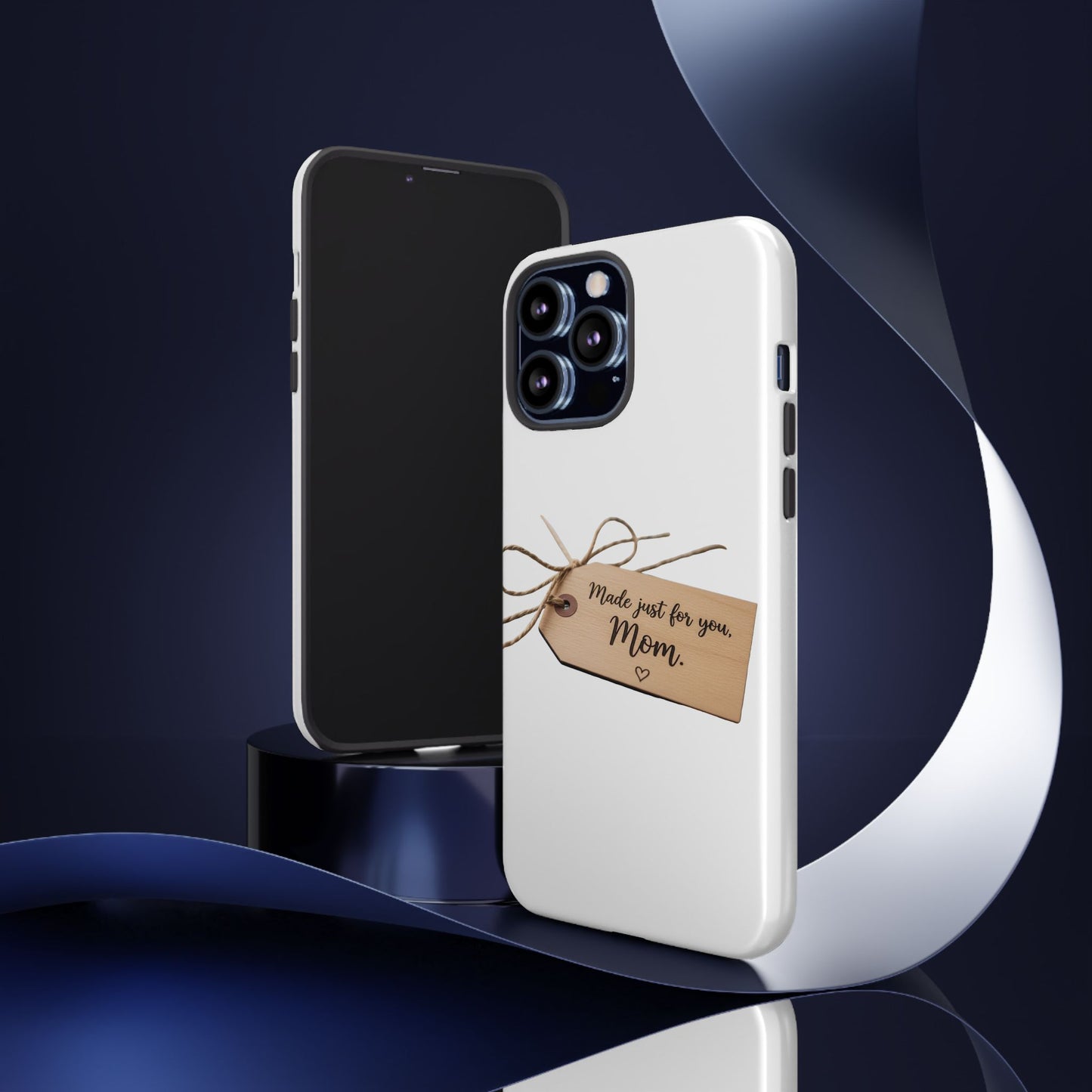 Mom Gift Phone Case — "Made Just for You, Mom" Tough Protective Cover