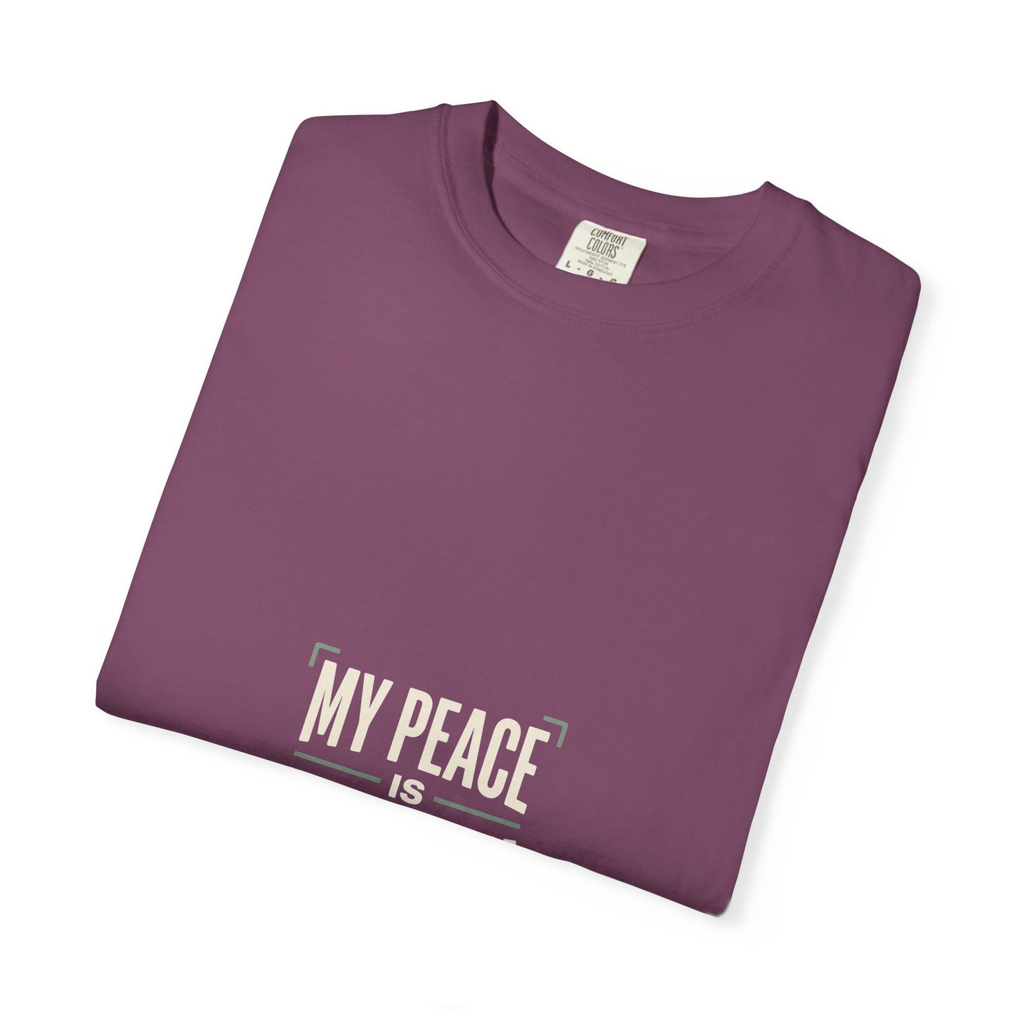 My Peace Is Non-Negotiable T-shirt