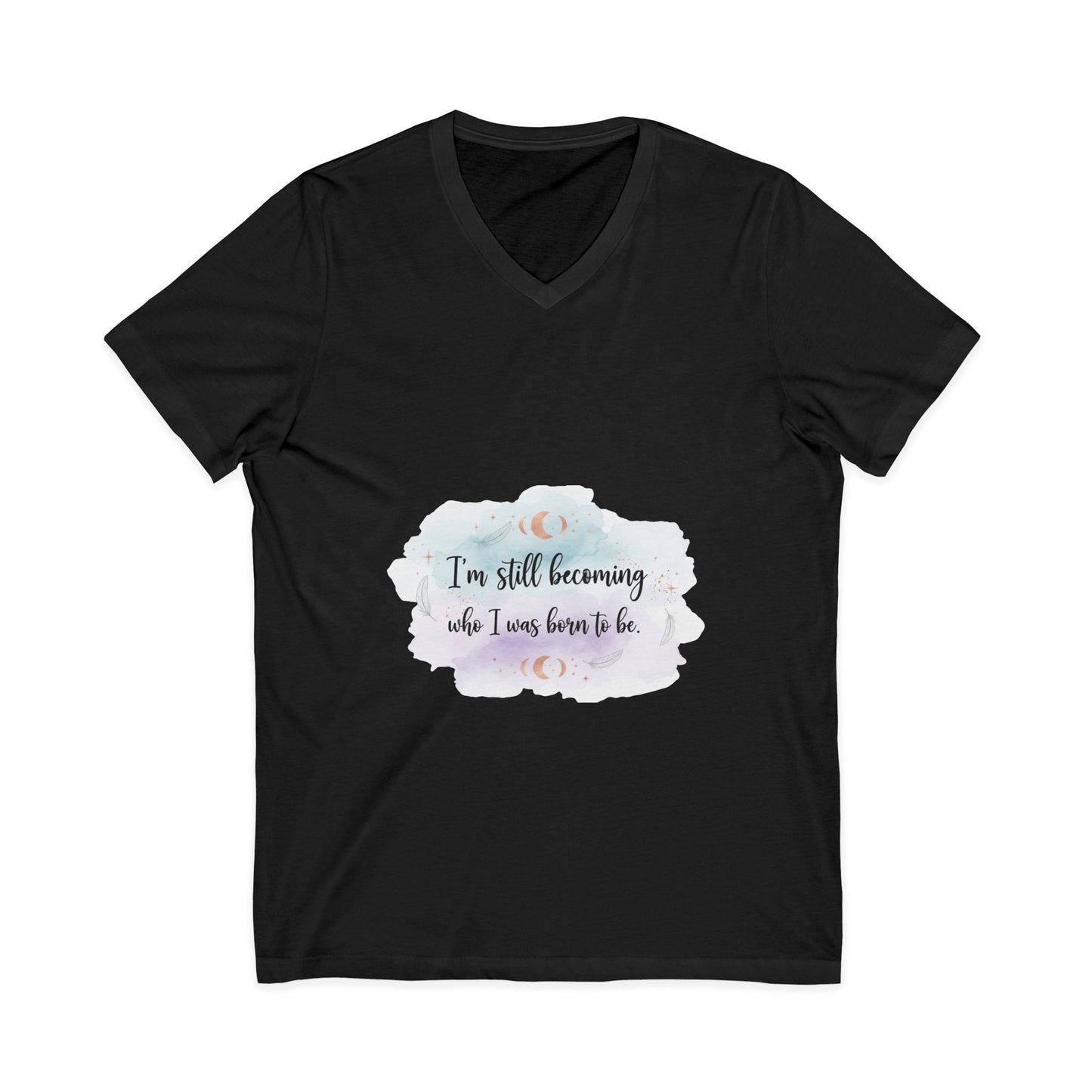 Inspirational V-Neck Tee — "I'm Still Becoming Who I Was Born To Be" - Camiseta Inspiradora com Decote V — "Ainda Estou Me Tornando Quem Nasci Para Ser"