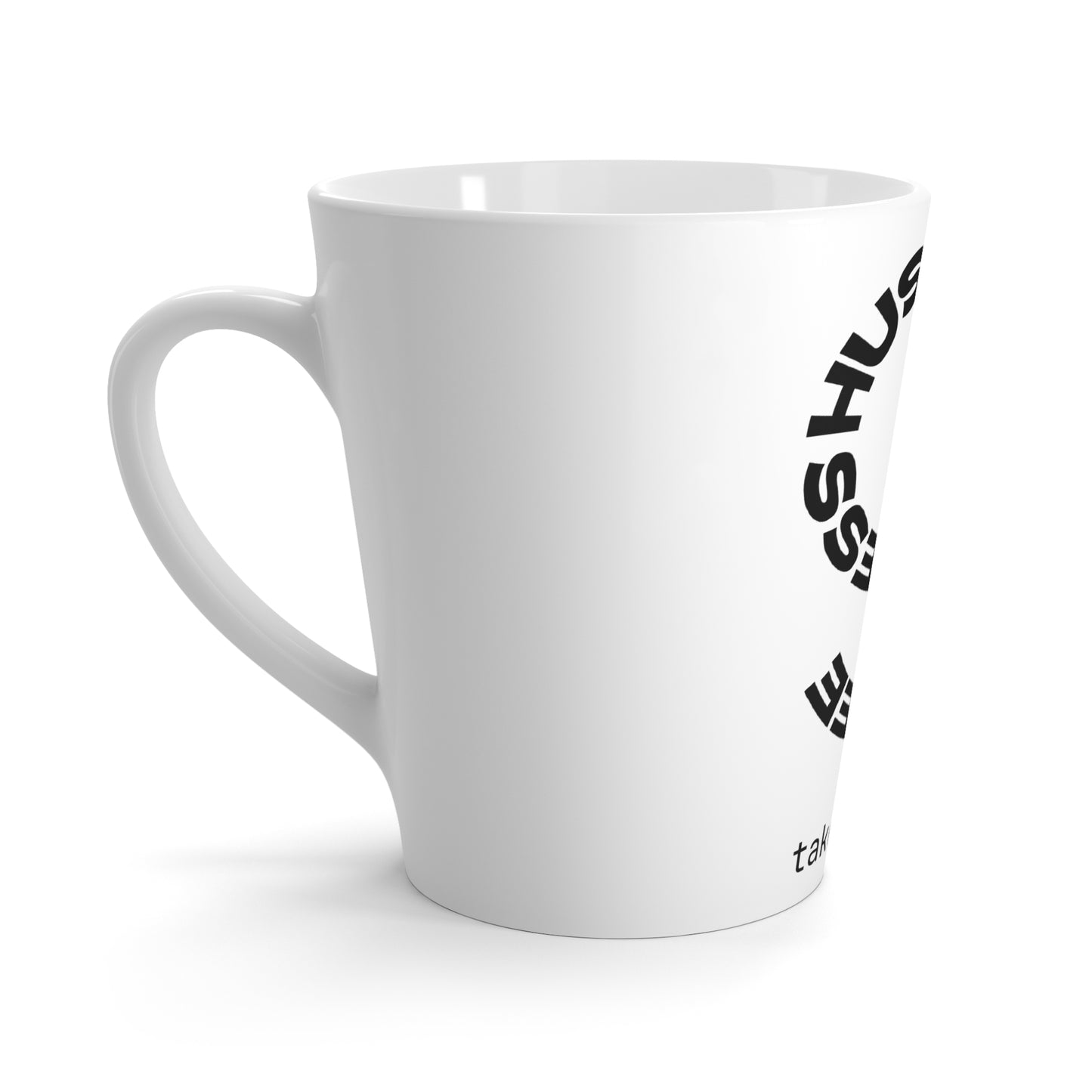 Hustle More, Coffee Less Ceramic Latte Mug — Motivational Coffee Cup