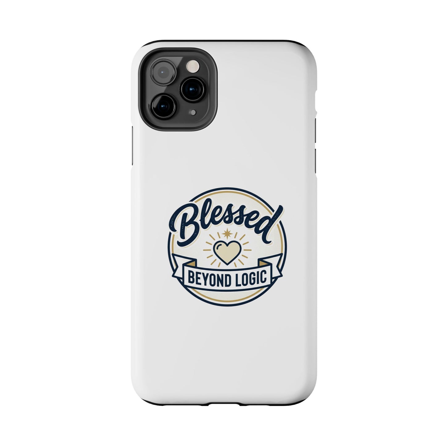 Blessed Beyond Logic Tough Phone Case — Inspirational Christian Phone Cover