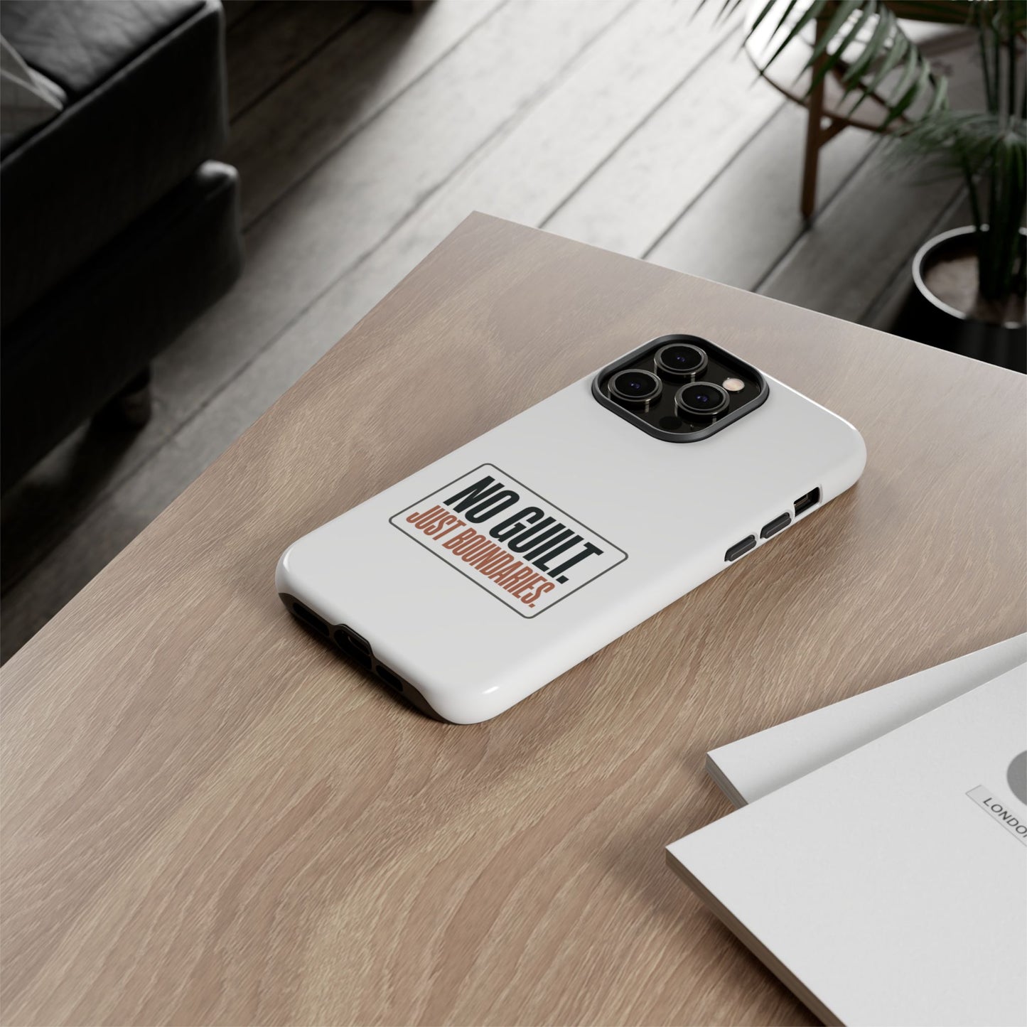Phone Case — “No Guilt. Just Boundaries.” Motivational Protective Case