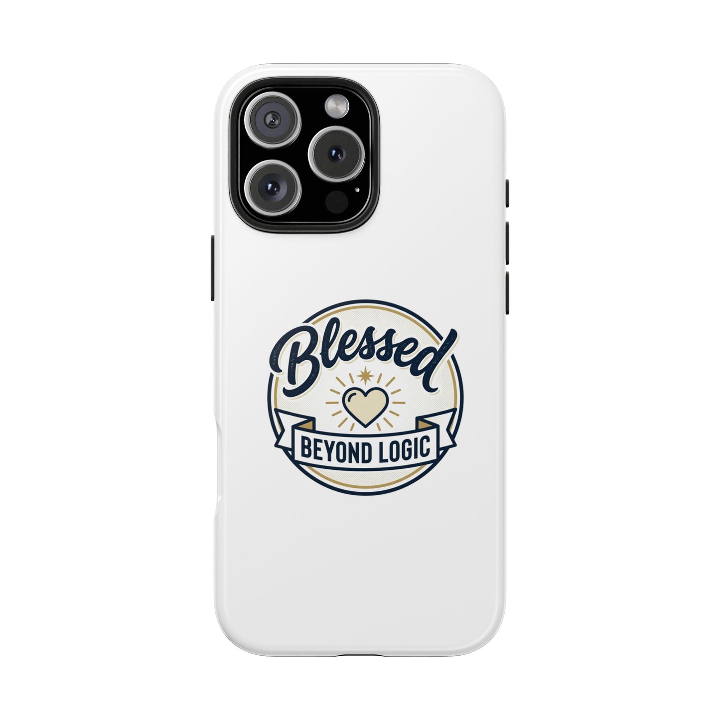 Blessed Beyond Logic Tough Phone Case — Inspirational Christian Phone Cover