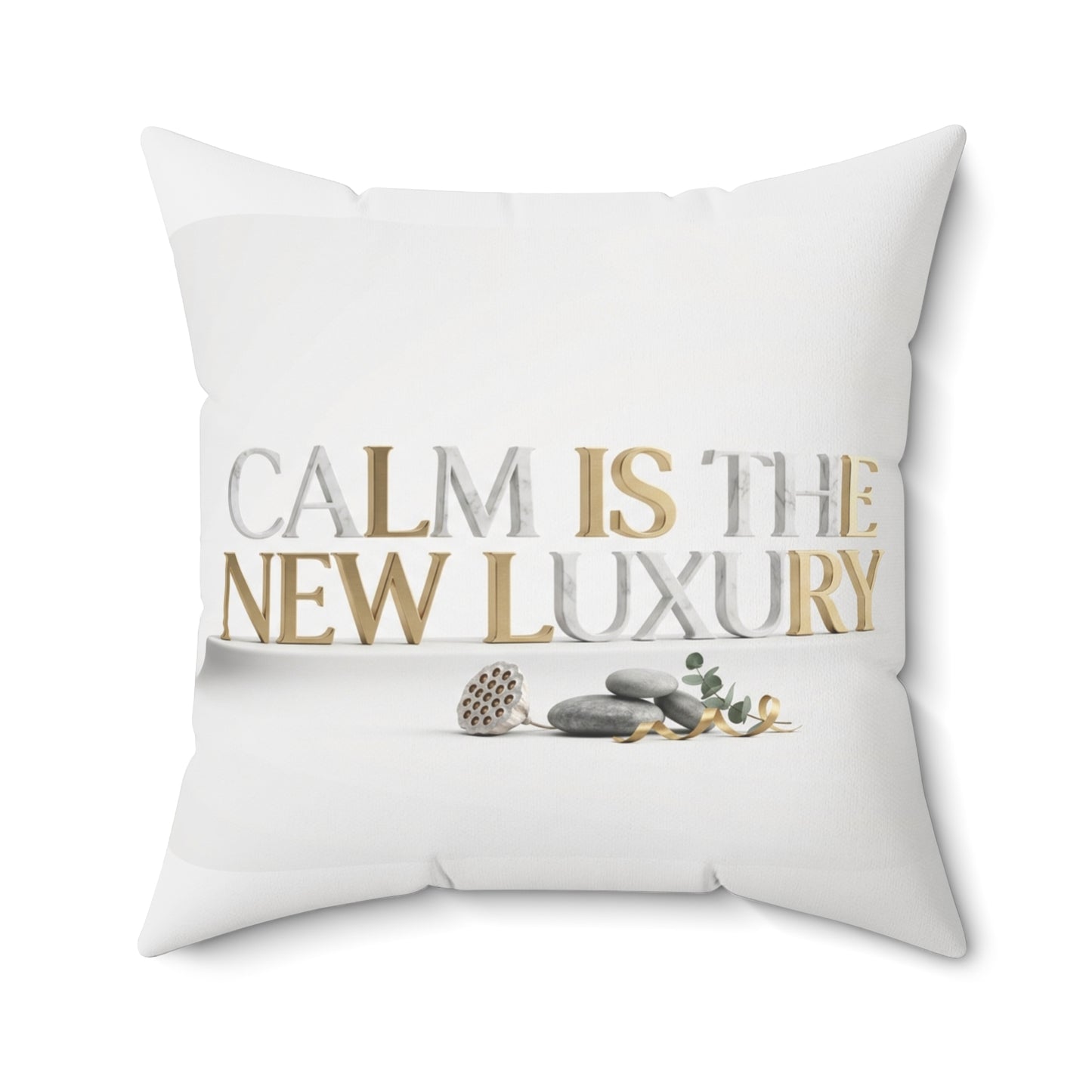 Calm Is The New Luxury Decorative Pillow — Spa-Inspired Zen Home Accent