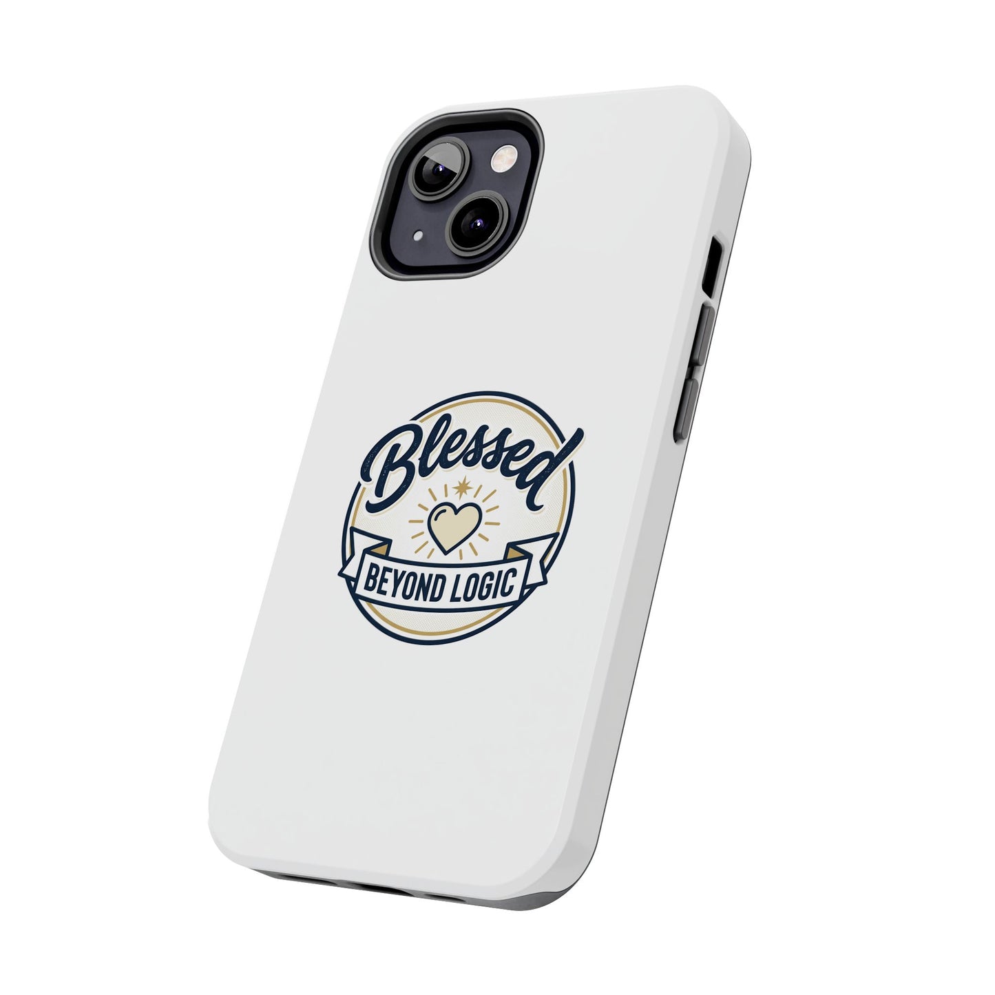 Blessed Beyond Logic Tough Phone Case — Inspirational Christian Phone Cover