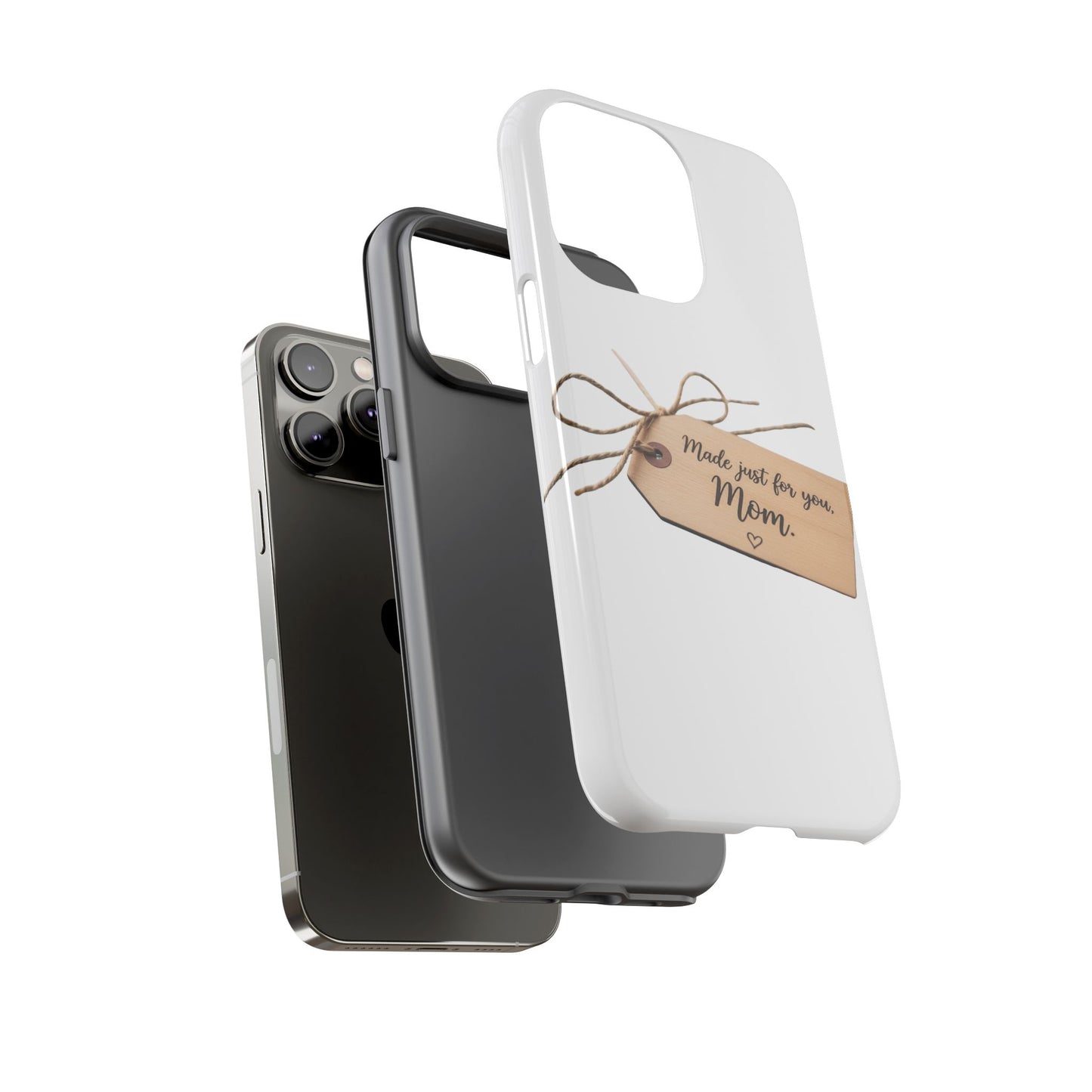 Mom Gift Phone Case — "Made Just for You, Mom" Tough Protective Cover
