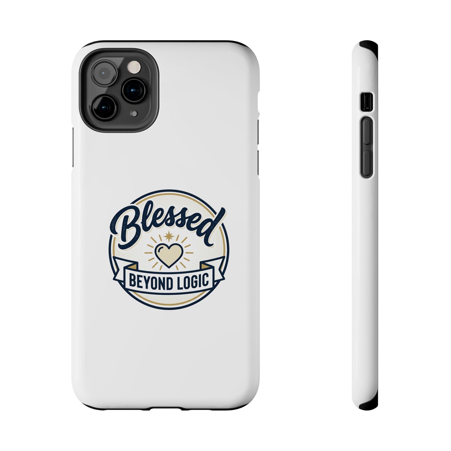 Blessed Beyond Logic Tough Phone Case — Inspirational Christian Phone Cover