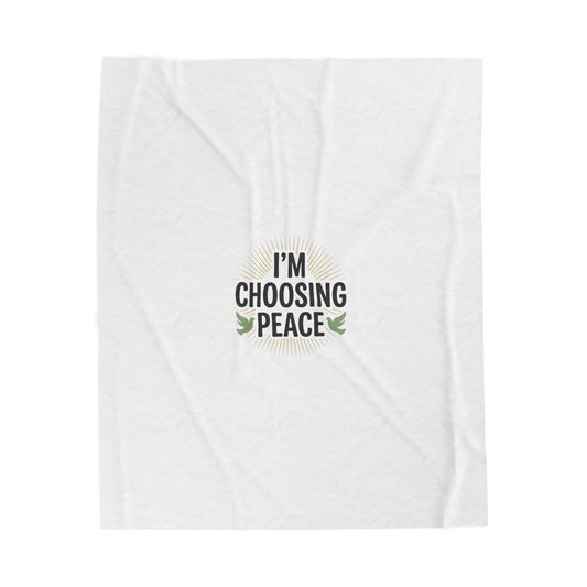 Velveteen Plush Blanket — “I’m Choosing Peace” Cozy Throw for Mindfulness & Gifts