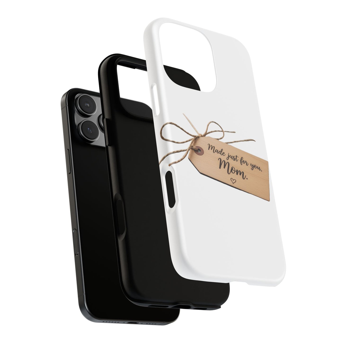 Mom Gift Phone Case — "Made Just for You, Mom" Tough Protective Cover