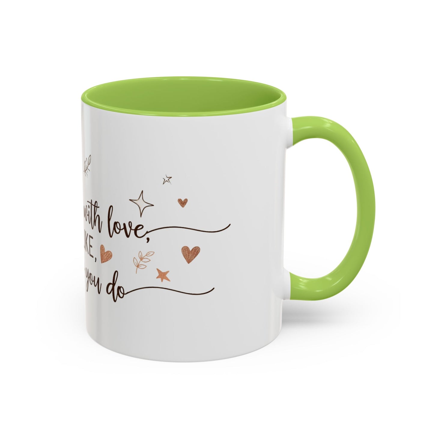 Personalized Accent Coffee Mug — “Just Like Everything You Do”