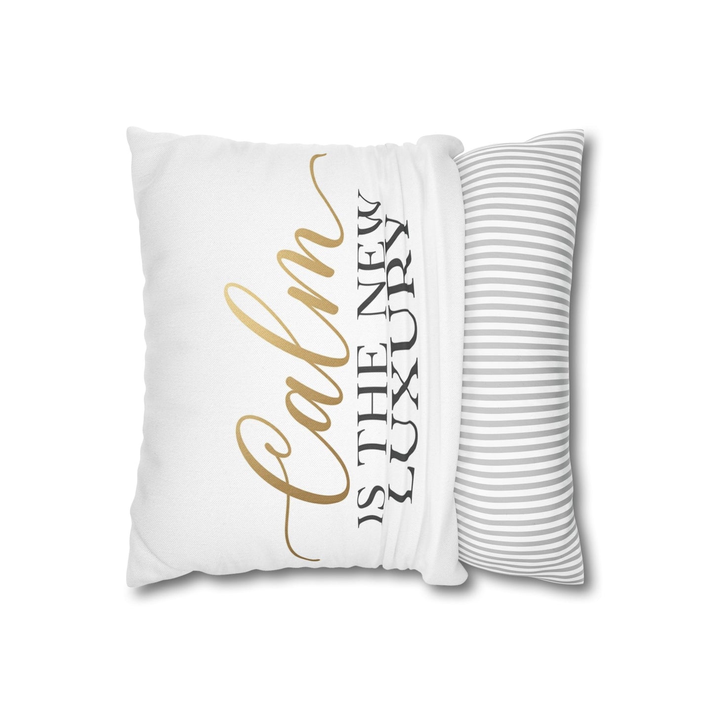 Calm Is the New Luxury Square Pillow — Decorative Throw Pillowcase