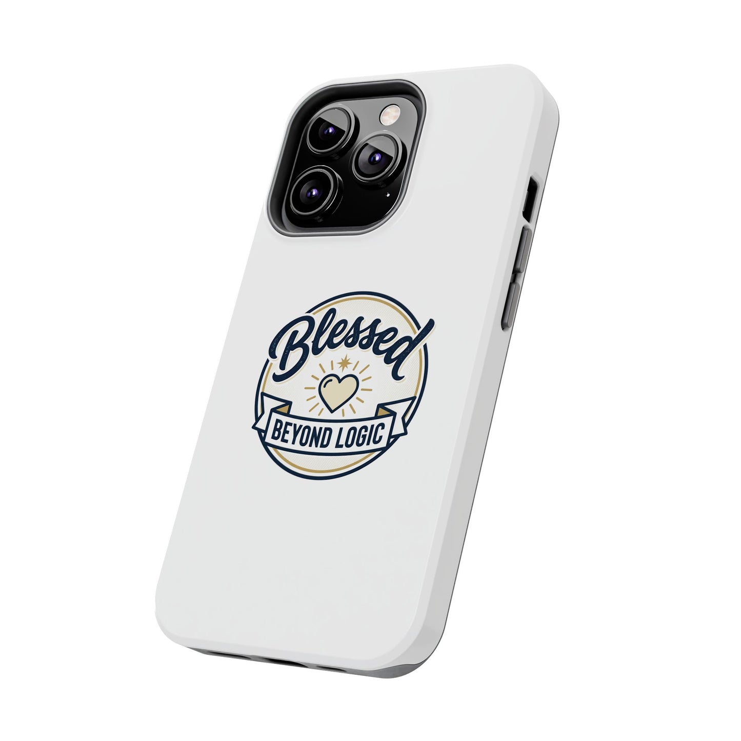 Blessed Beyond Logic Tough Phone Case — Inspirational Christian Phone Cover