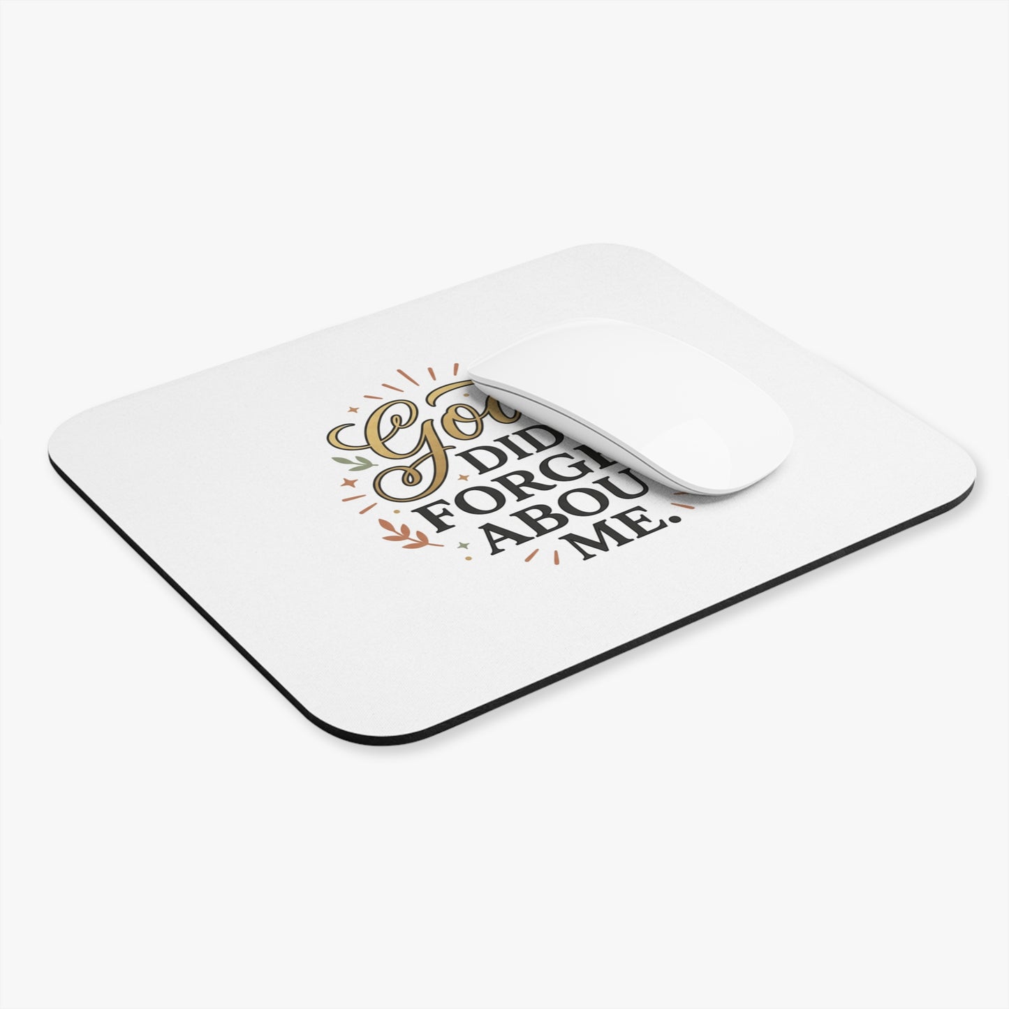 Inspirational 'God Didn't Forget About Me' Mouse Pad — Faith Desk Accessory